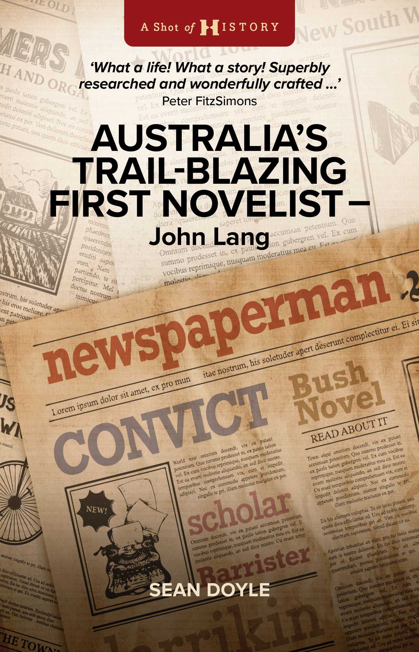 Australia’s Trail-blazing First Novelist – Jack Lang by Sean Doyle
