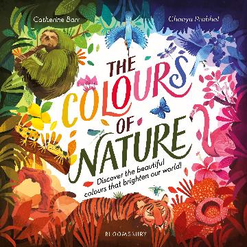 The Colours of Nature by Catherine Barr, illustrated by Chaaya Prabhat