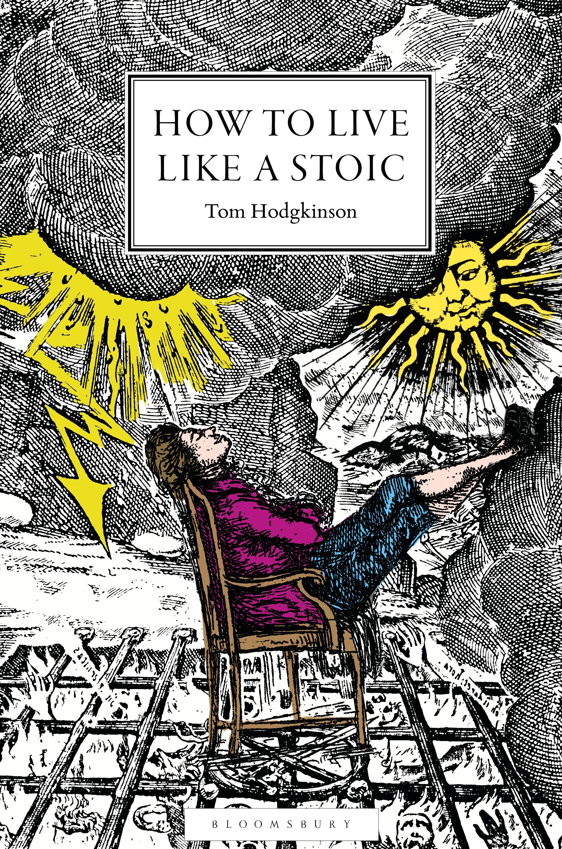 How to Live Like a Stoic: A Handbook for Happiness
