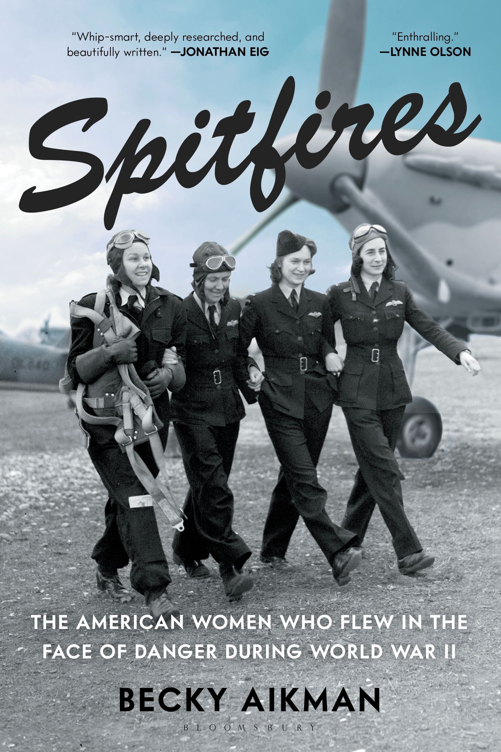 Spitfires: The American Women Who Flew in the Face of Danger During World War II