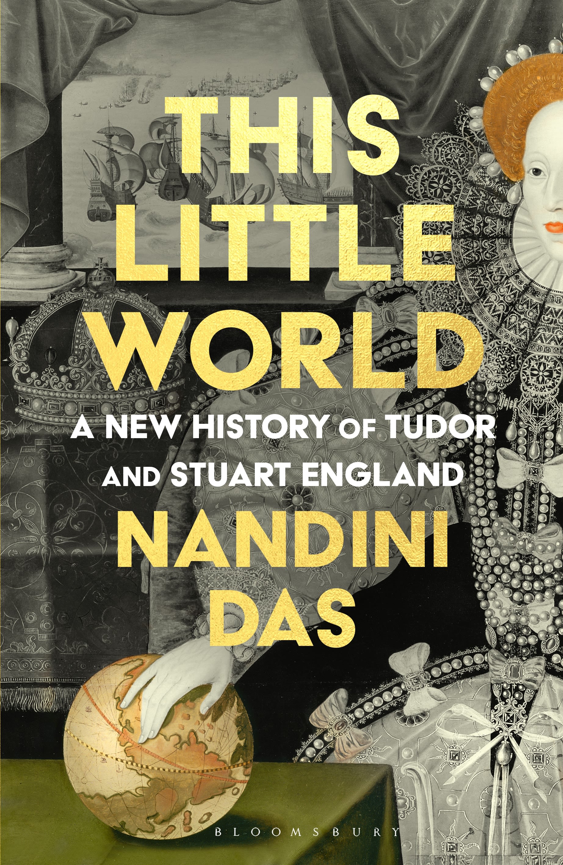 This Little World: A New History of Tudor and Stuart England