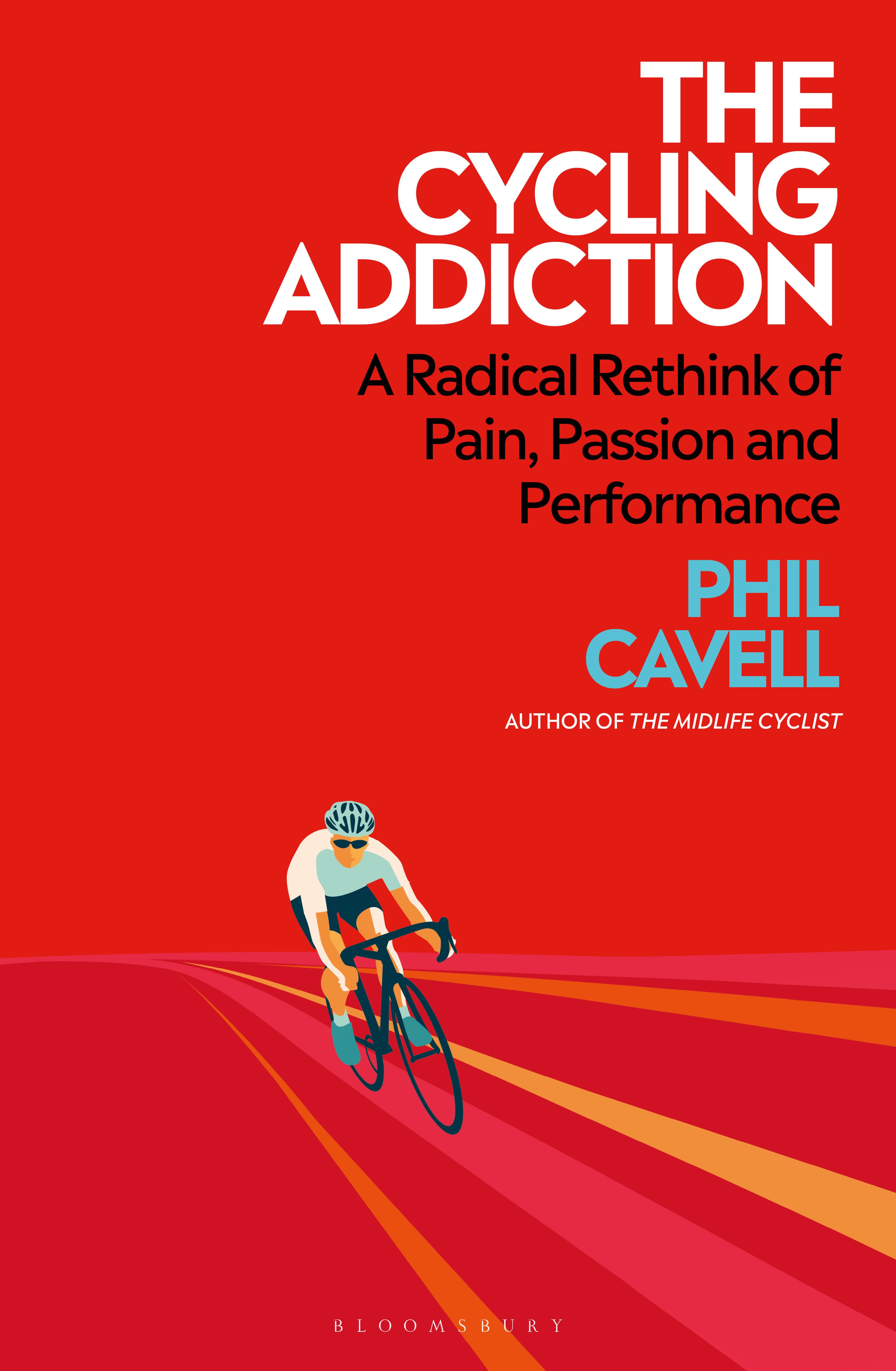 The Cycling Addiction: Suffering, Speed and the Search for Meaning on Two Wheels