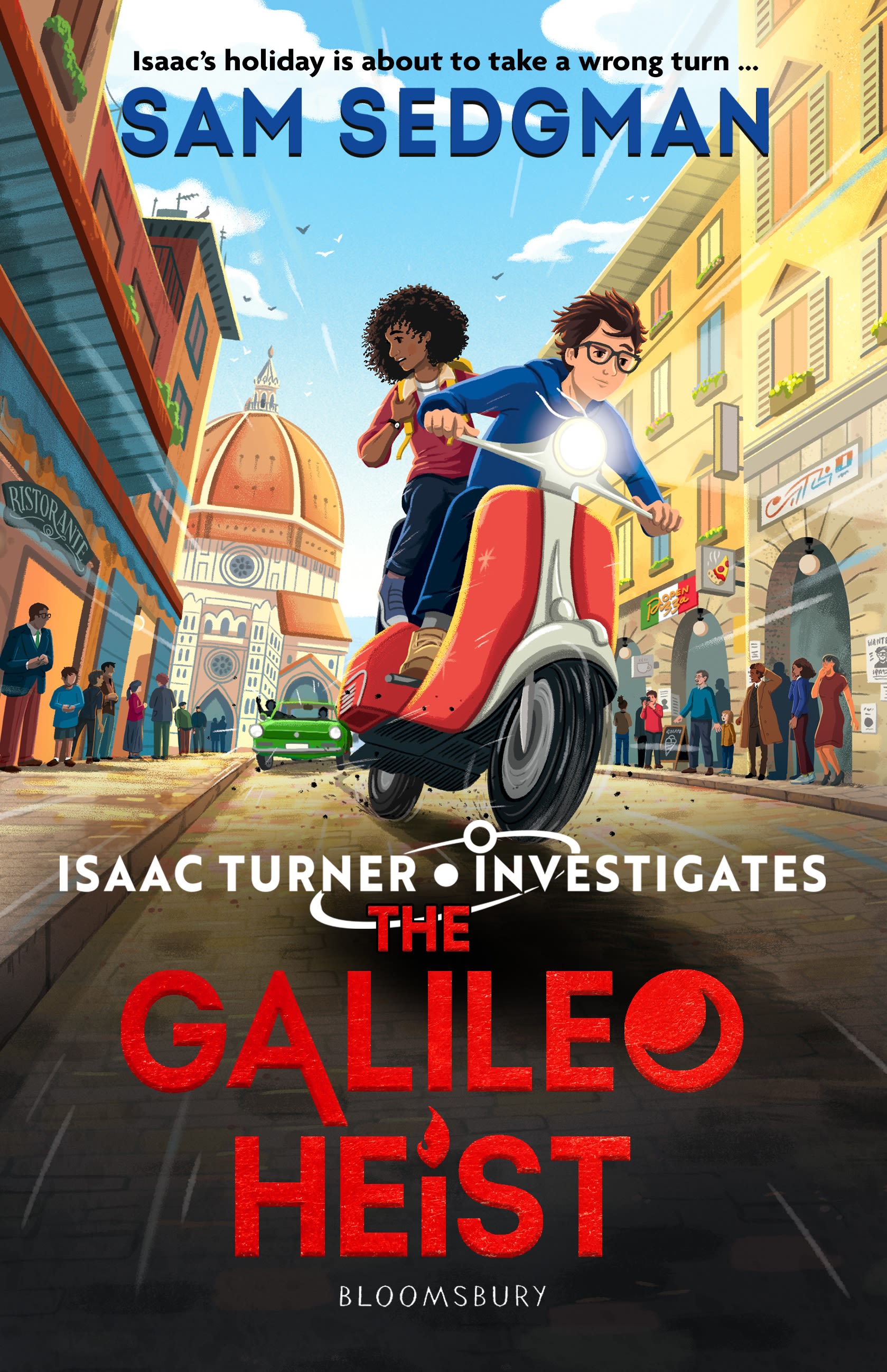 The Galileo Heist: The exhilarating action-packed mystery series where science meets adventure from Sam Sedgman