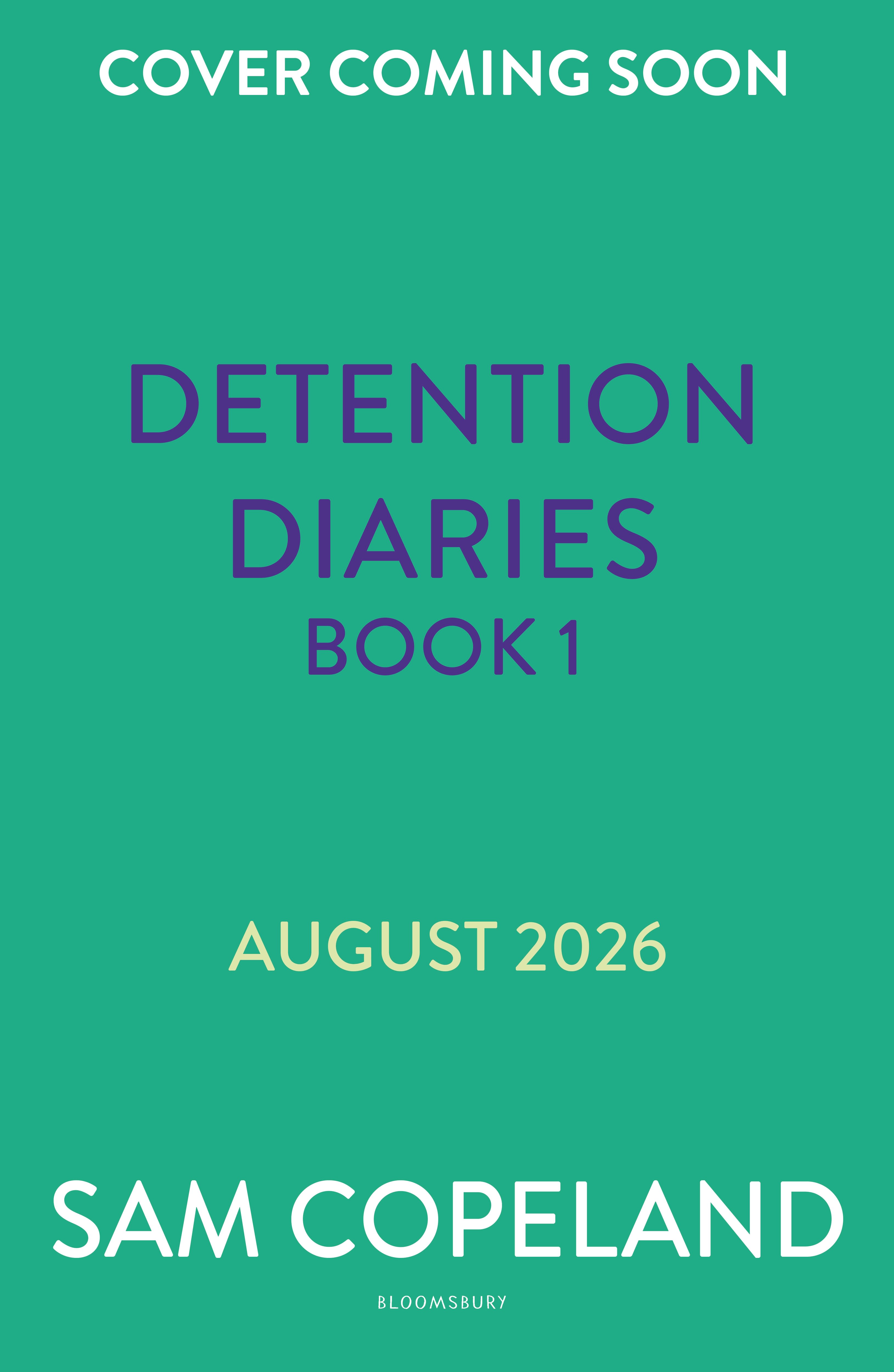 The Detention Diaries: Worse than Jail: A hilarious, illustrated new series, packed with mishaps, mysteries and school disasters