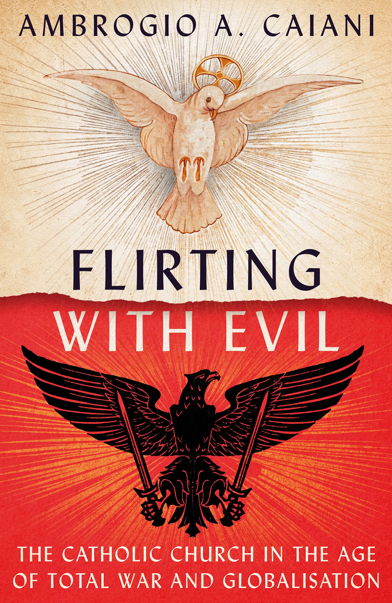Flirting with Evil: The Catholic Church in the Age of Total War and Globalisation