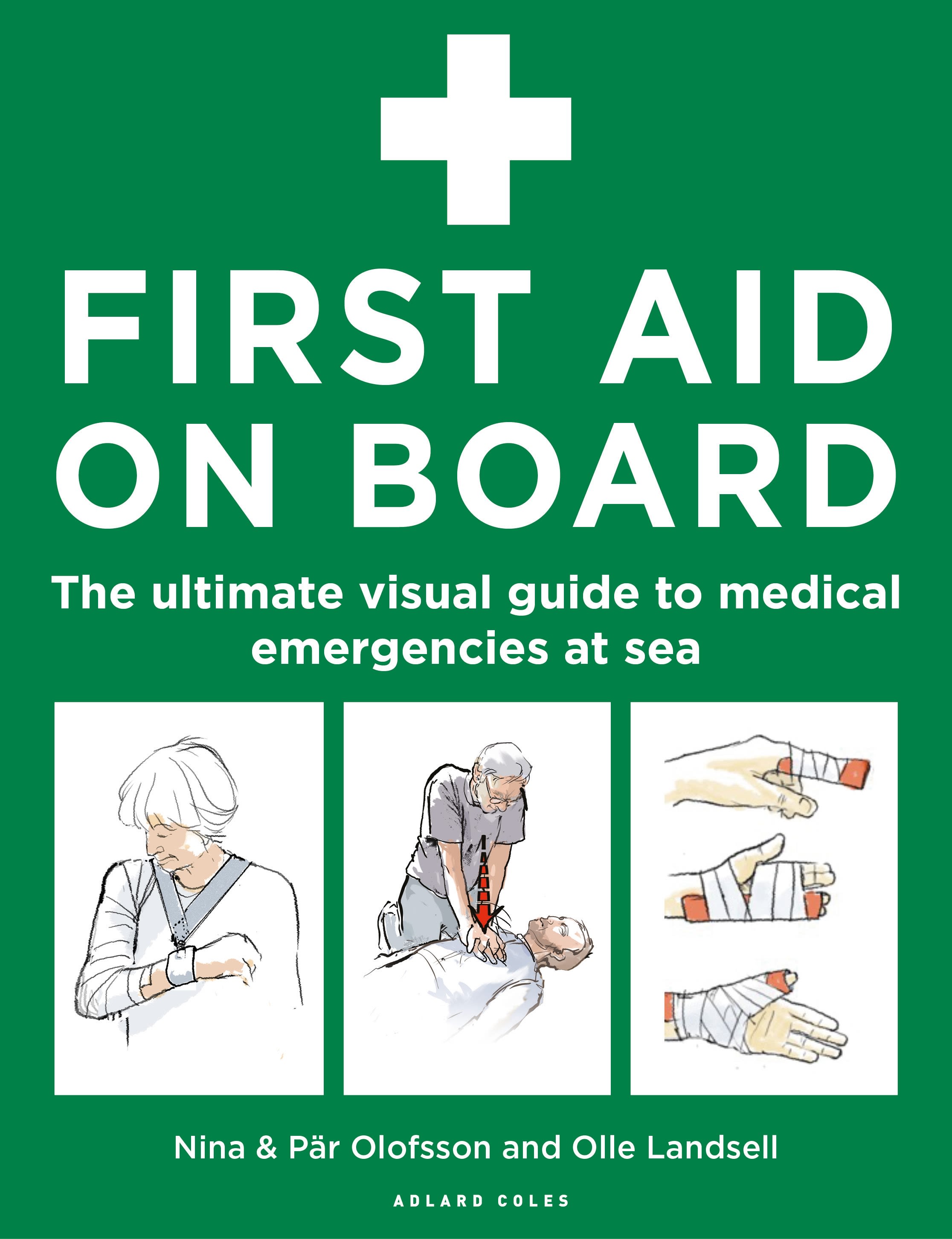 First Aid On Board: The ultimate visual guide to medical emergencies atsea