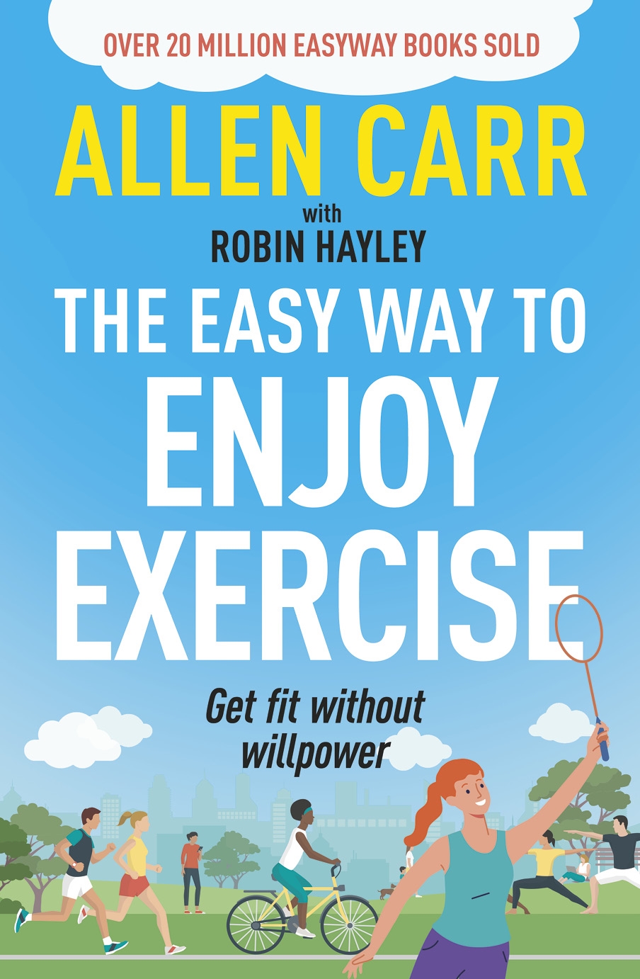 Allen Carr's Easy Way to Enjoy Exercise Get Fit Without Willpower