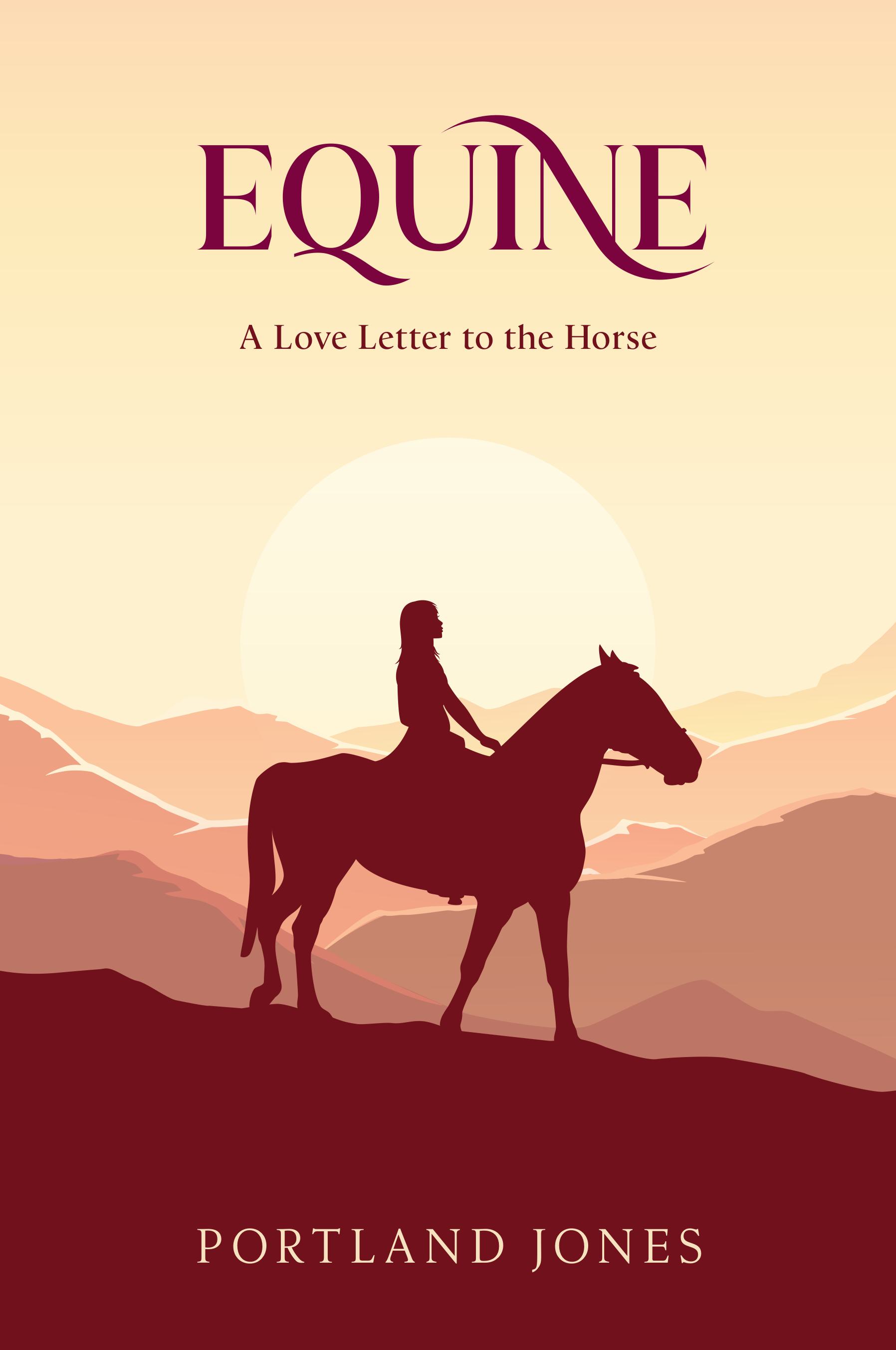 Equine A Love Letter to The Horse