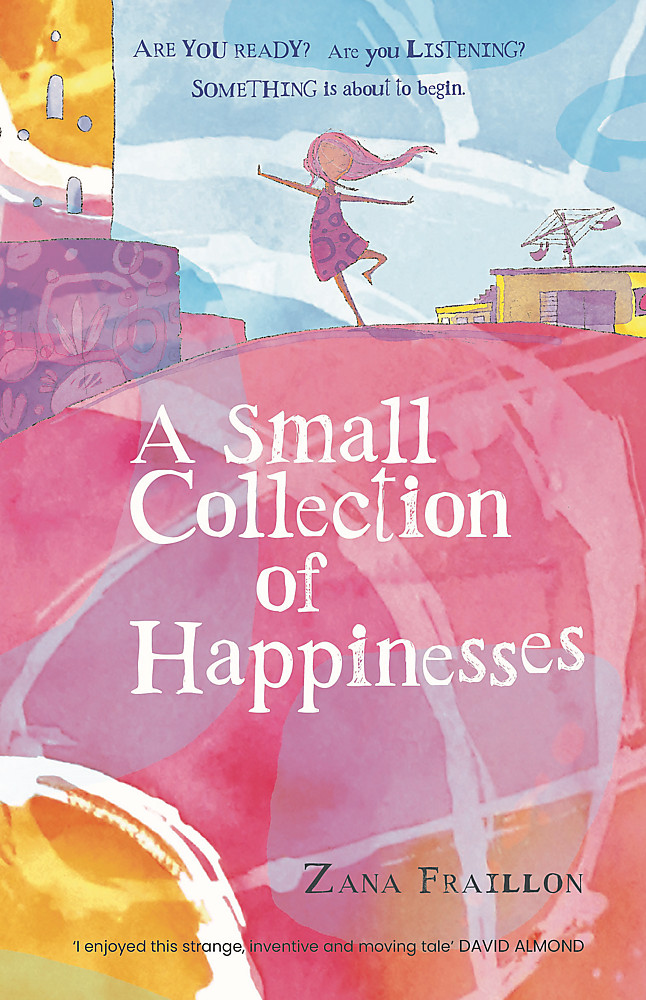 A Small Collection of Happinesses by Zana Fraillon & Stephen Michael King