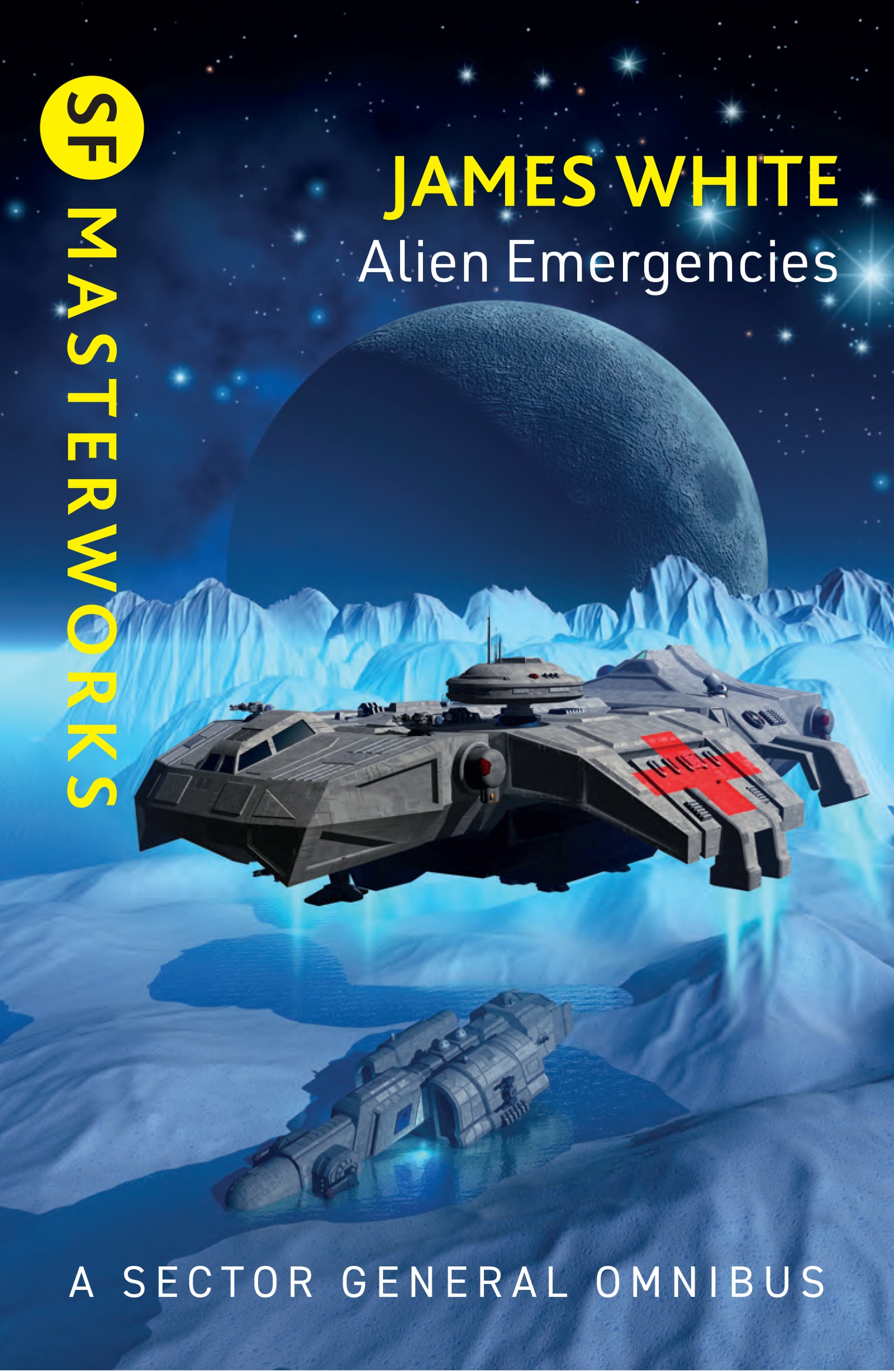 Alien Emergencies Sector General Omnibus 2 comprising Ambulance Ship, Sector General and Star Healer