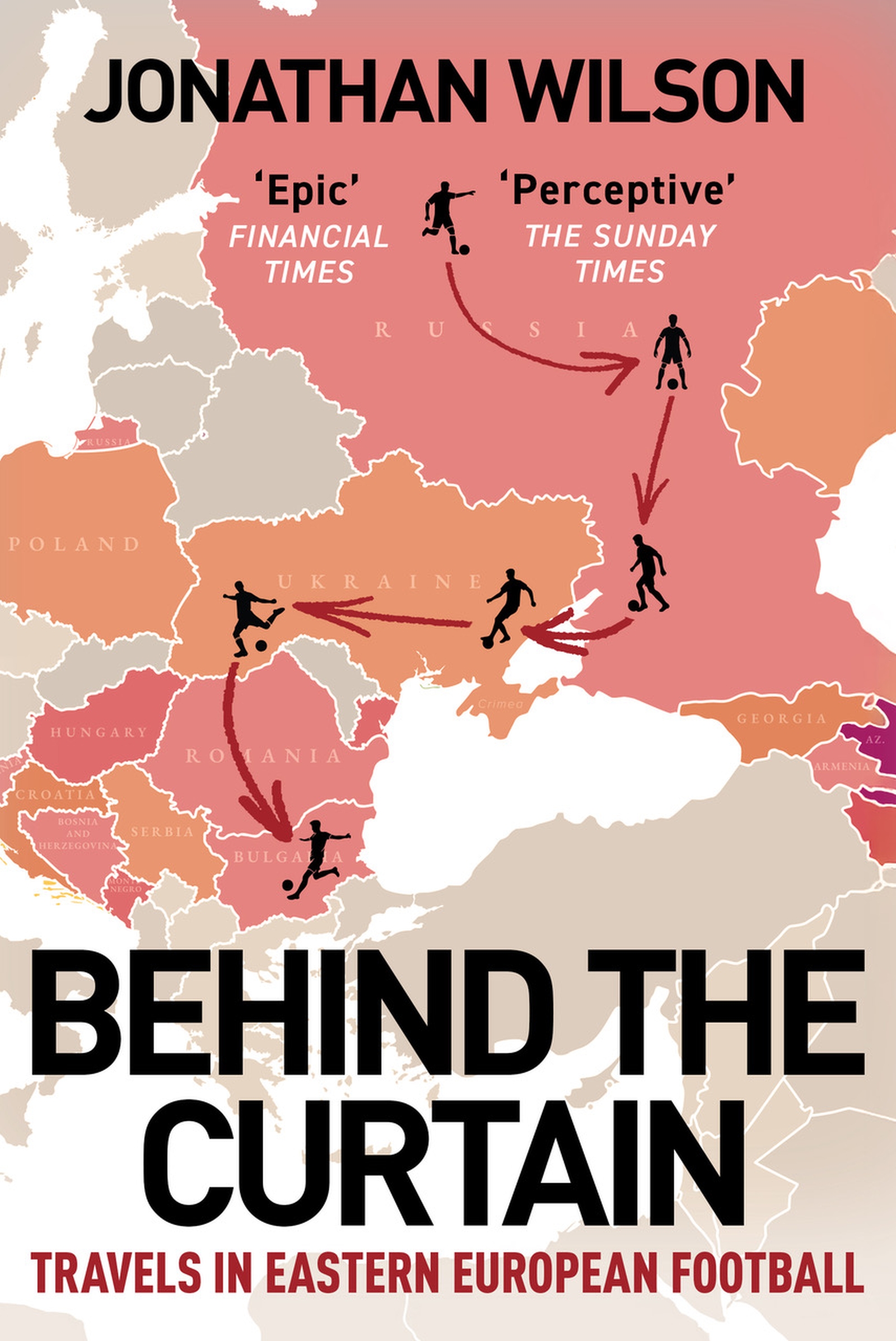 Behind the Curtain Travels in Eastern European football