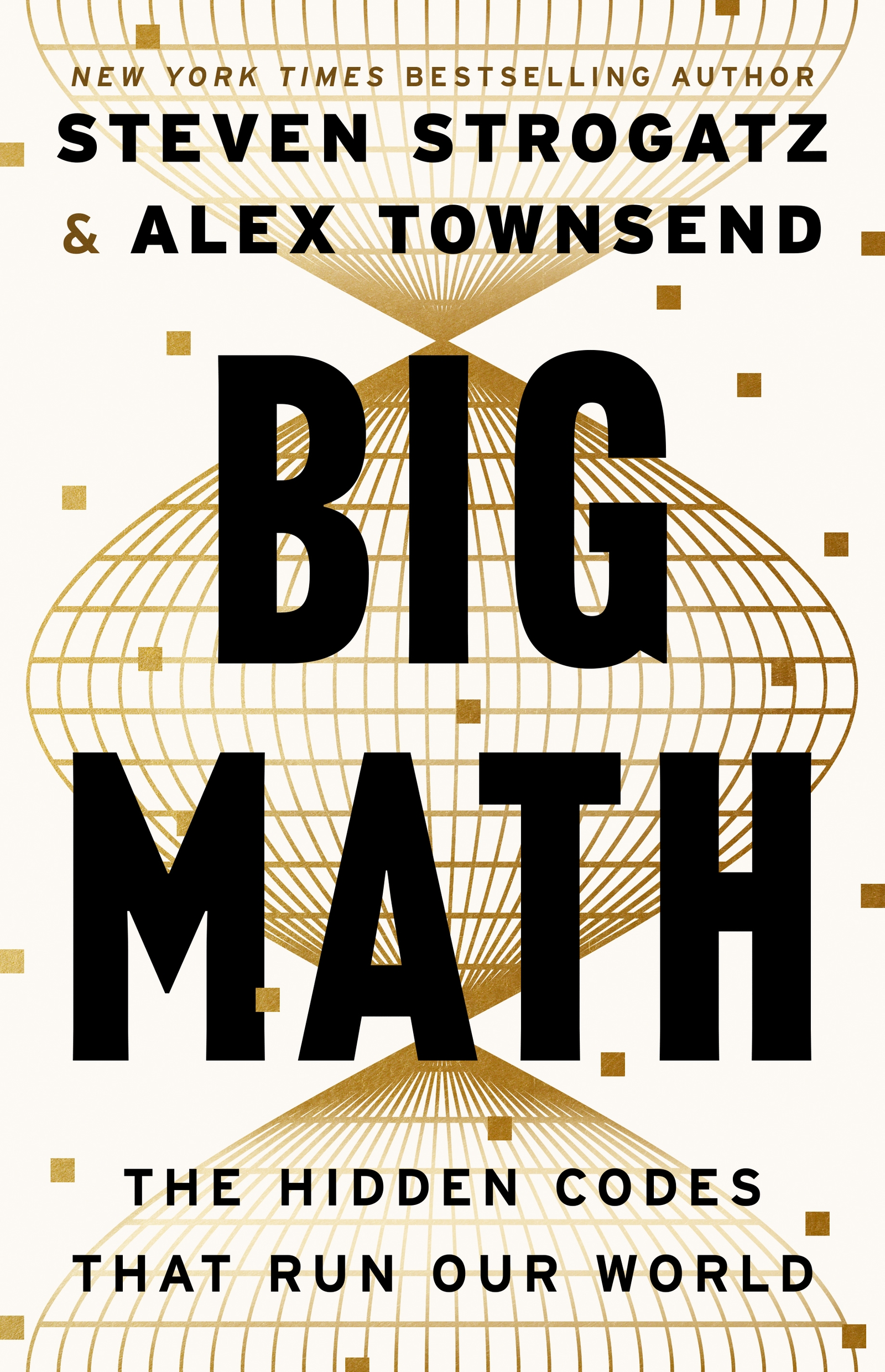 Big Math The Hidden Codes That Run Our World
