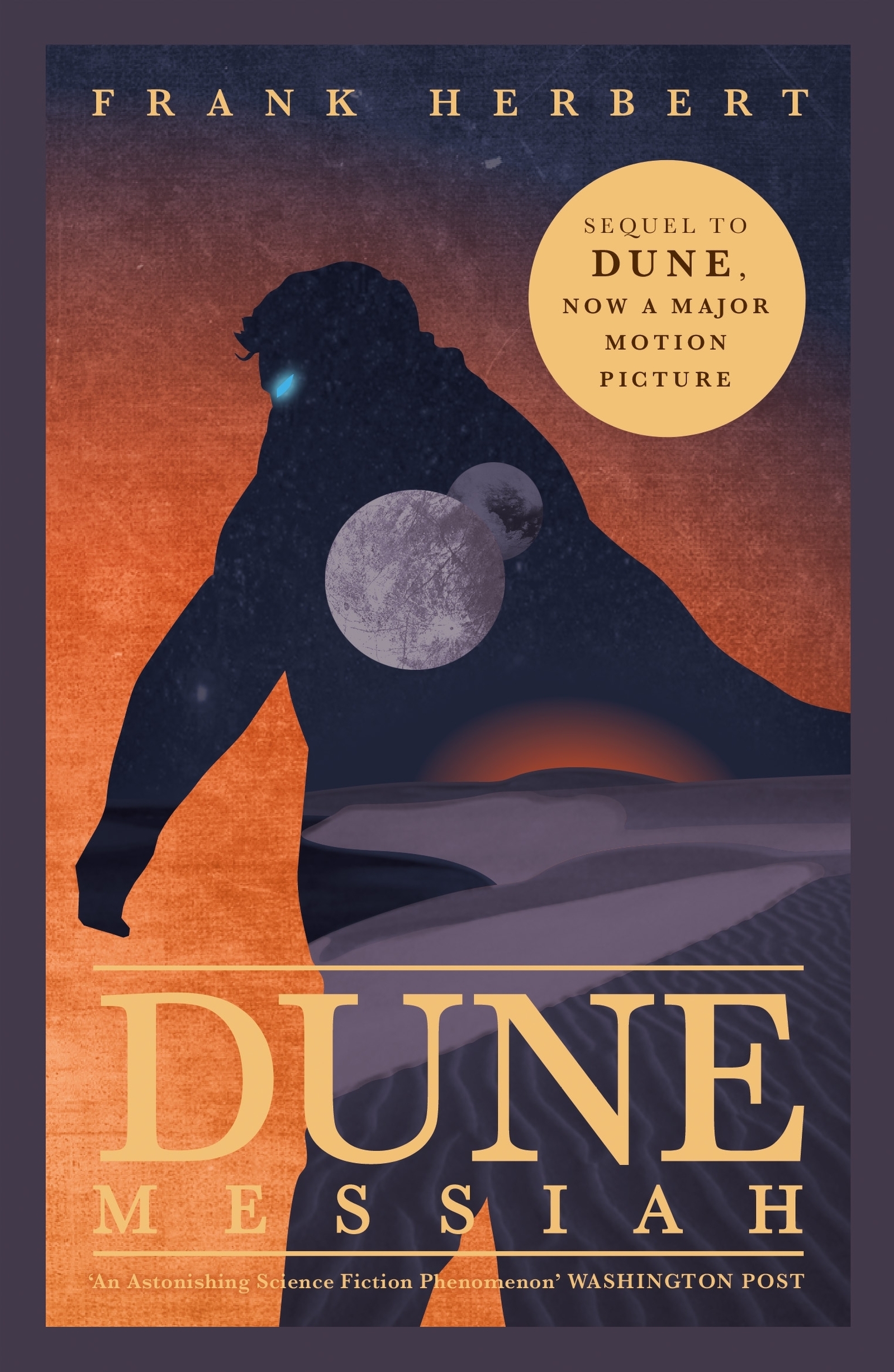 Dune Messiah The exhilarating book which inspired Denis Villeneuve's major blockbuster movie Dune: Part Three