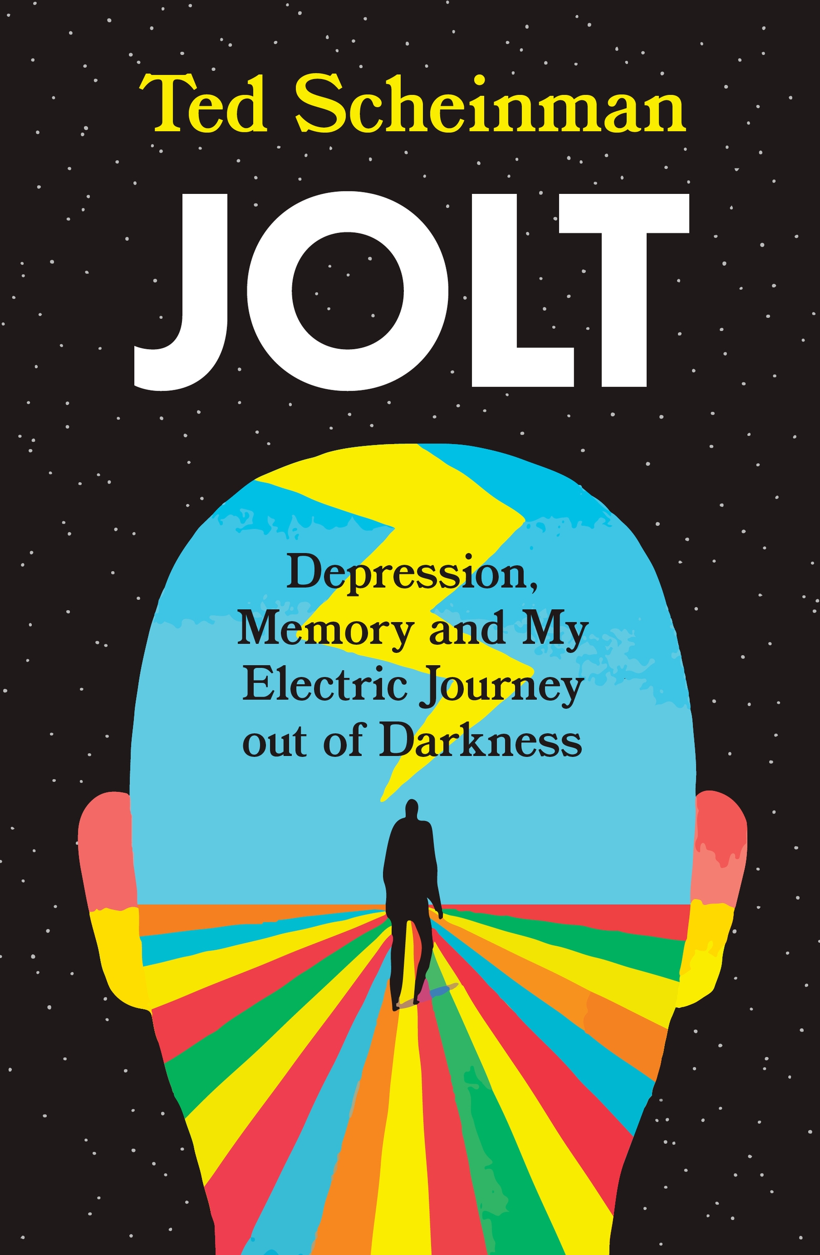 Jolt Depression, Memory and My Electric Journey out of Darkness
