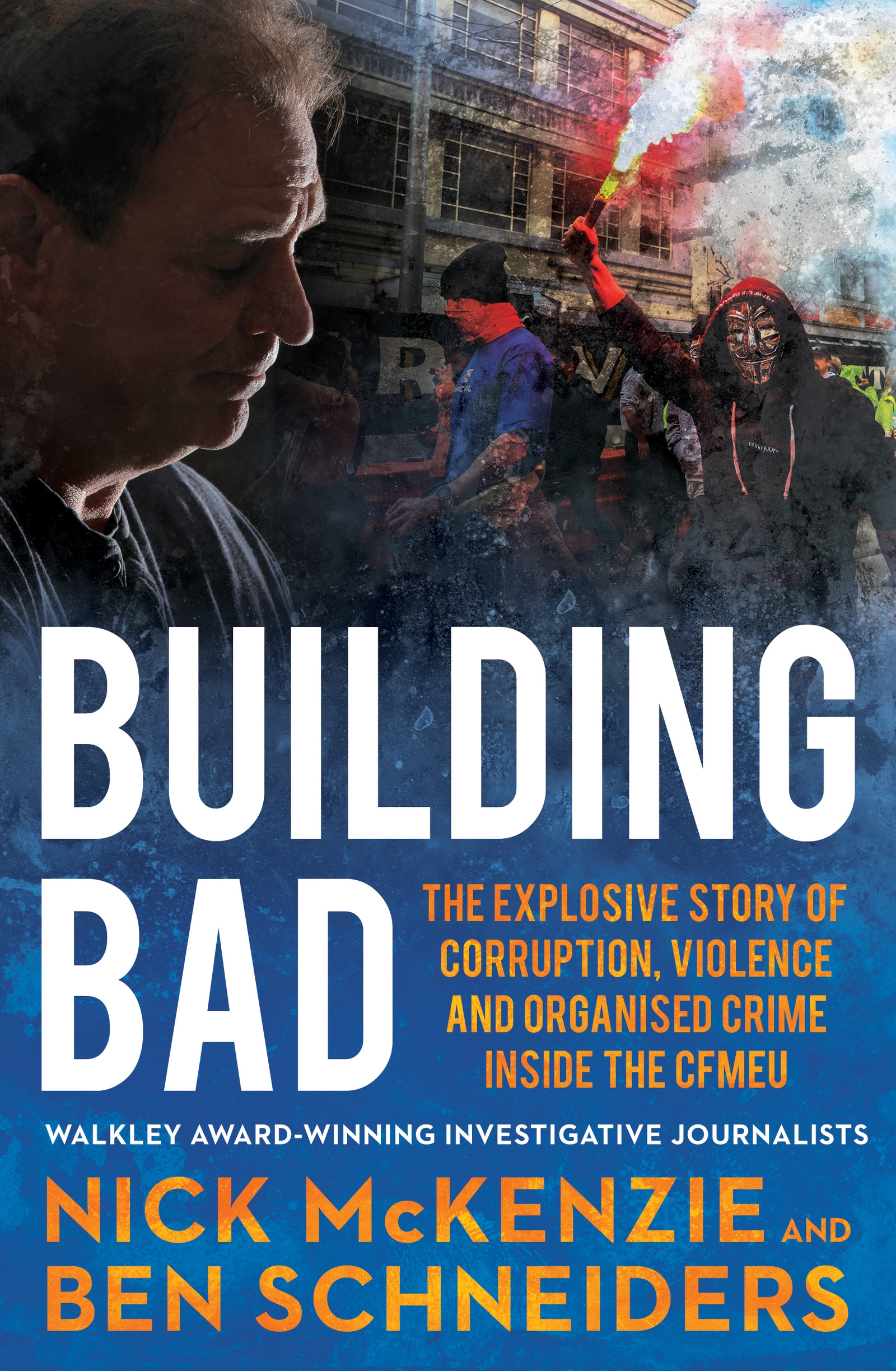 Building Bad The explosive inside story of the CFMEU