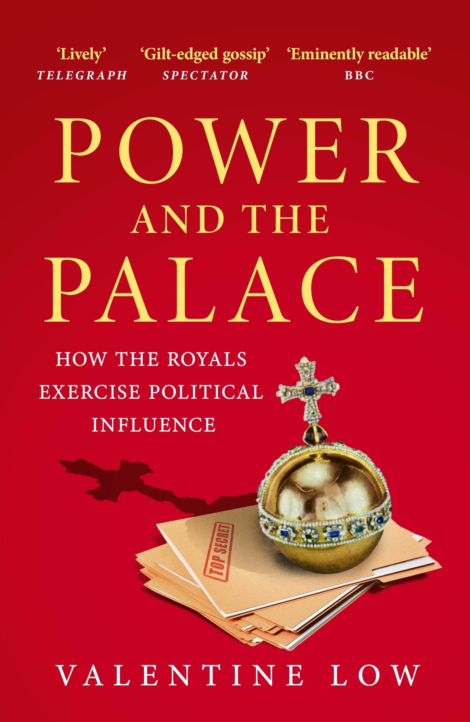 Power and the Palace The Hidden Relationship Between Monarch and Prime Minister, from Victoria and Disraeli to Elizabeth and Thatcher