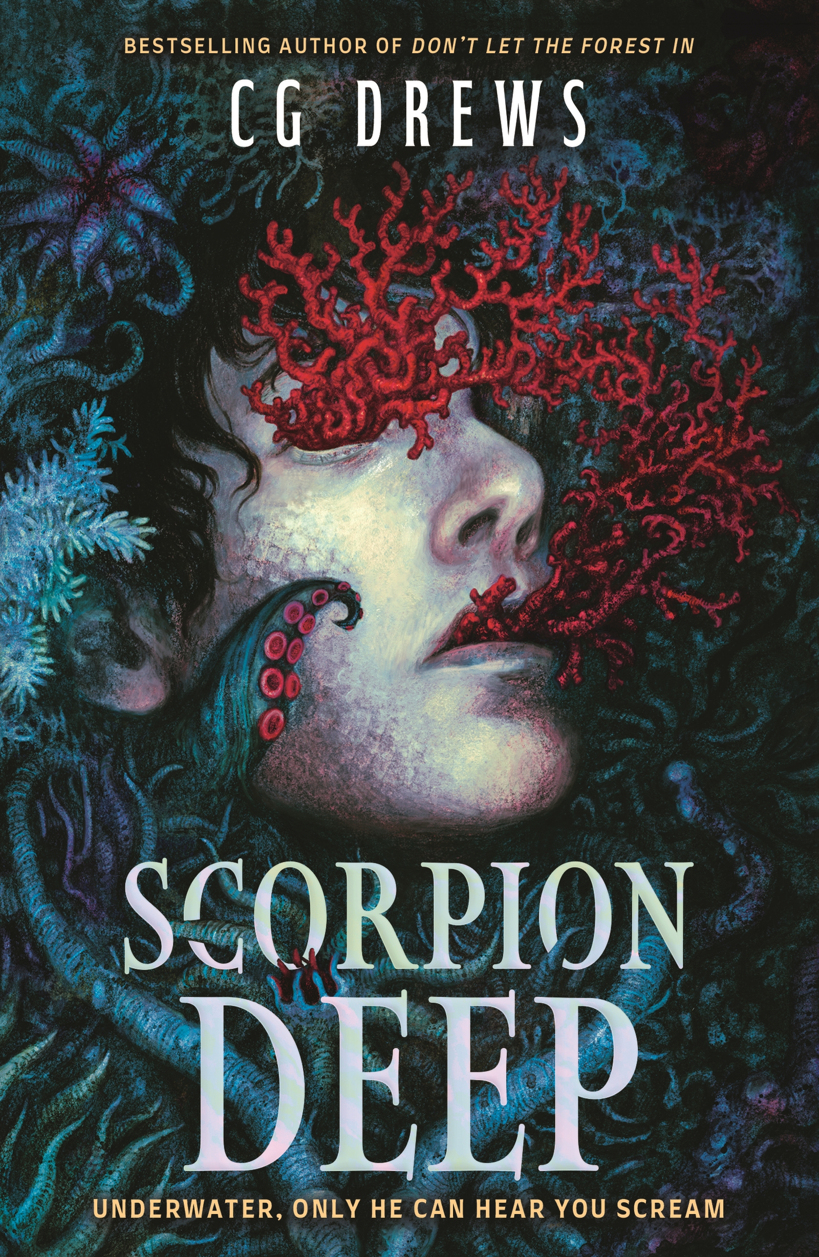 Scorpion Deep An intoxicating queer YA horromance from the NYT bestselling author of Don't Let the Forest In