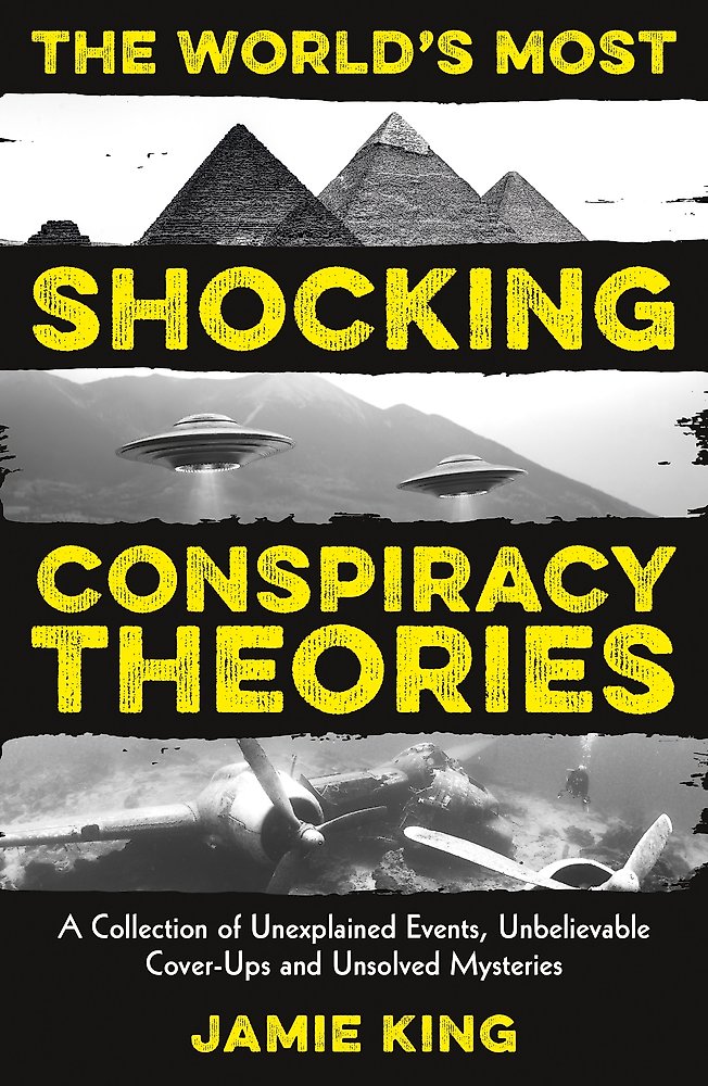 The World's Most Shocking Conspiracy Theories
