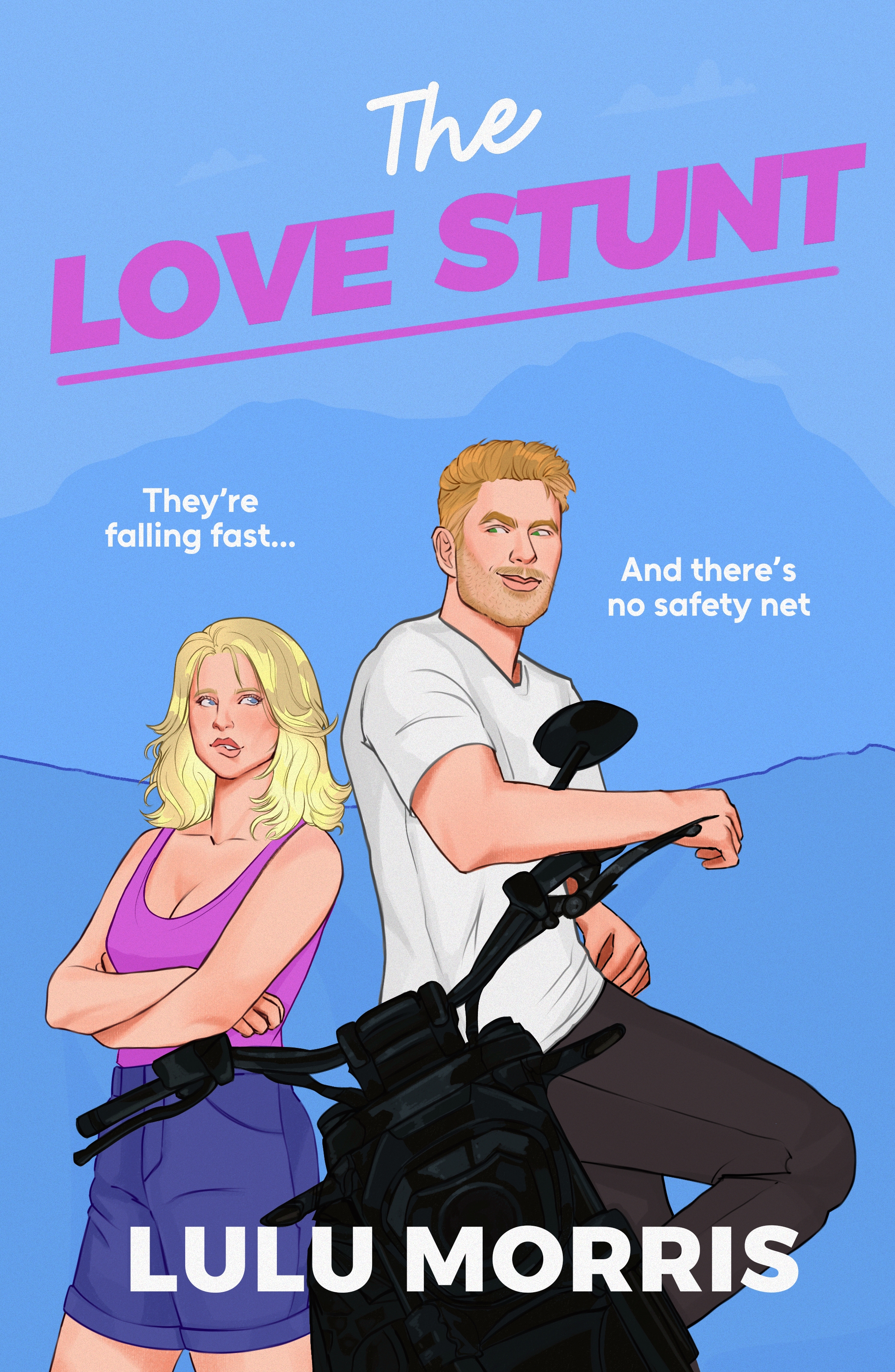 The Love Stunt The unmissable, epic friends with benefits romance