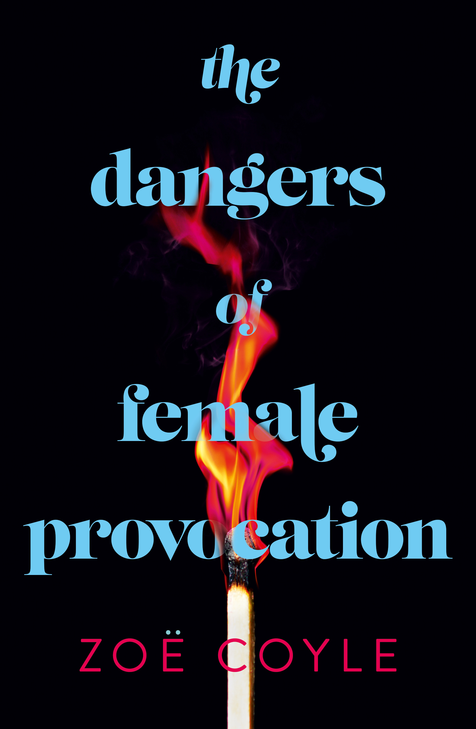 Dangers of Female Provocation by Zoe Coyle