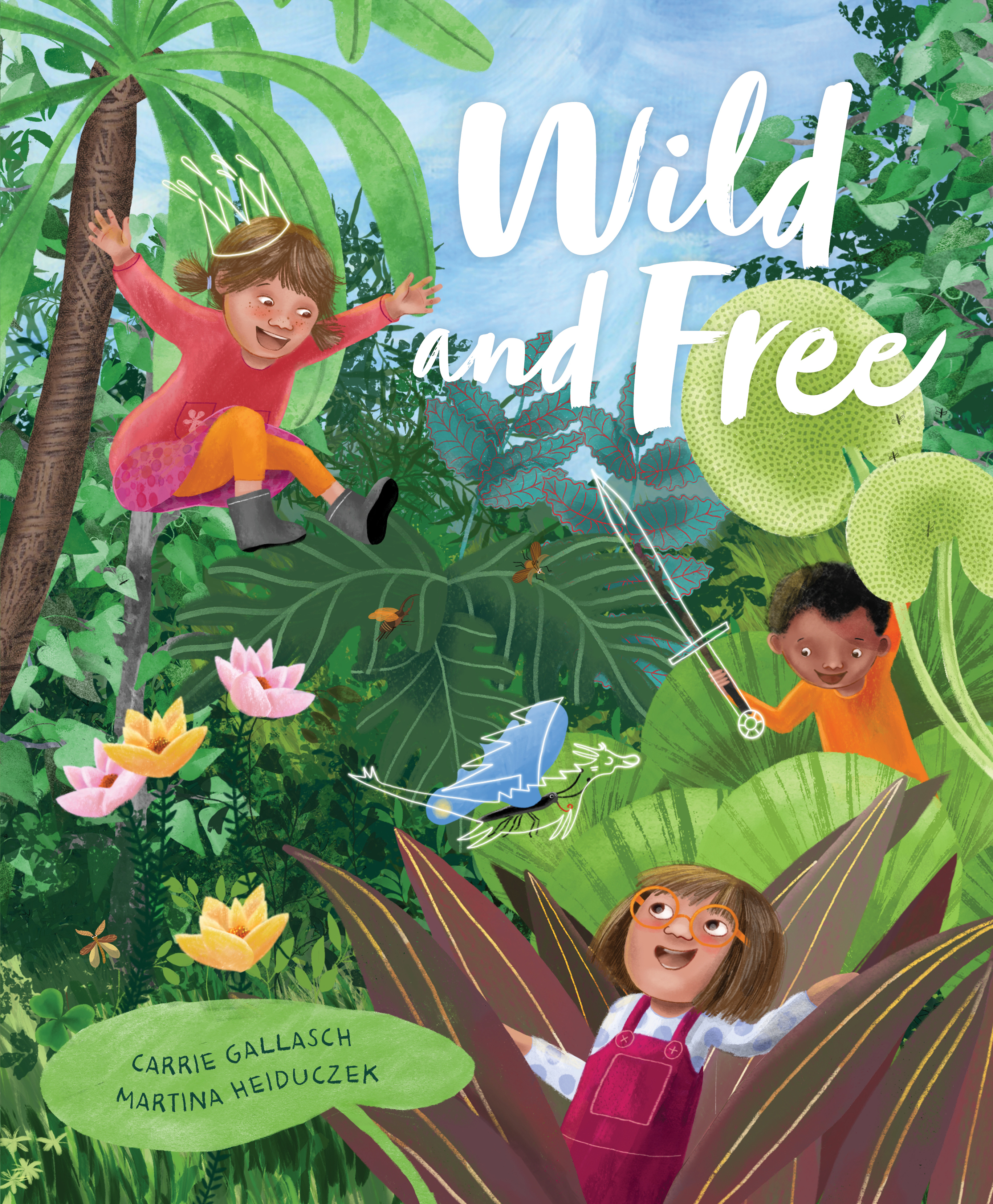 Wild and Free by Carrie Gallasch & Illustrated by Martina Heiduczek