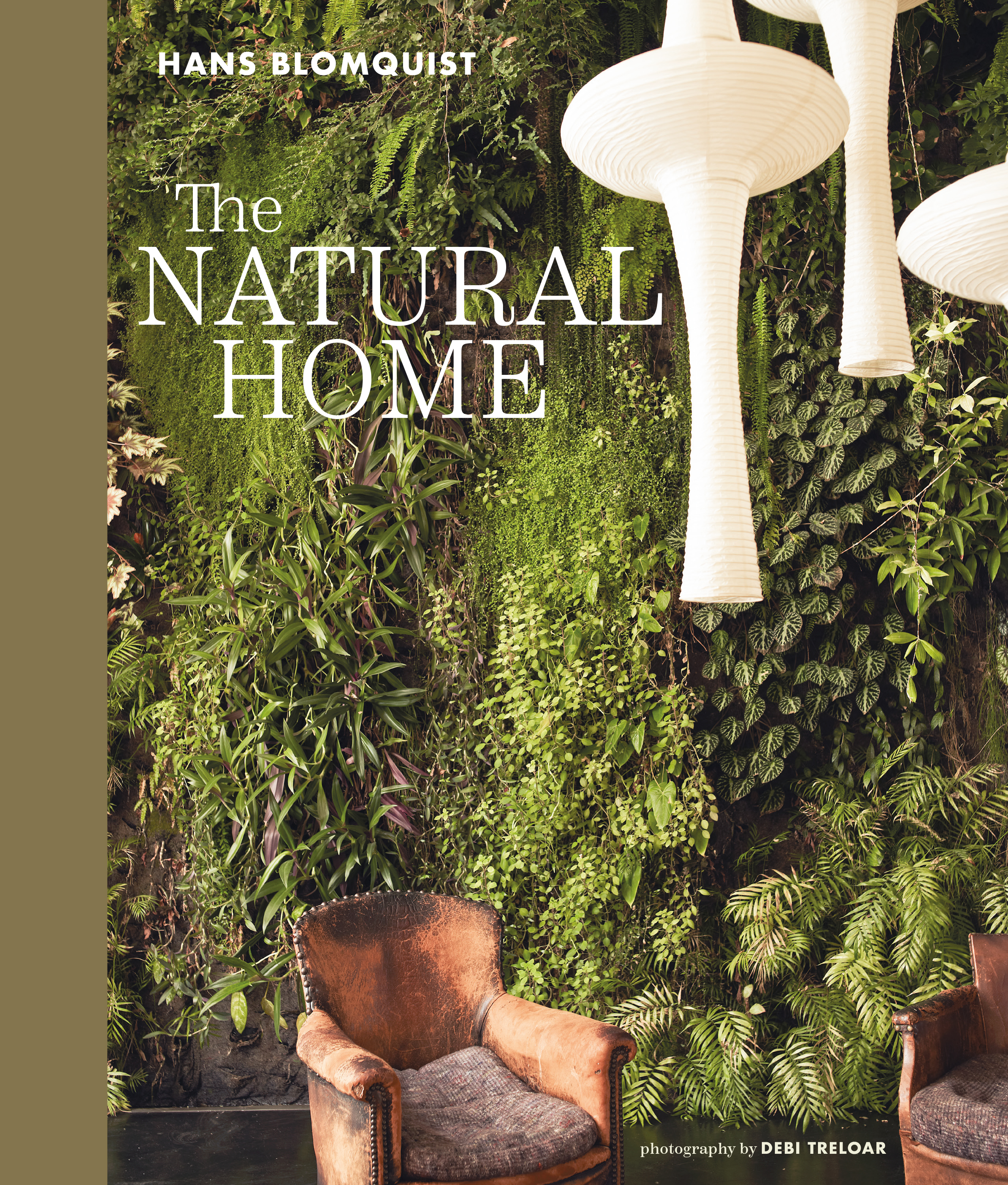 The Natural Home Creative interiors inspired by the beauty of the natural world