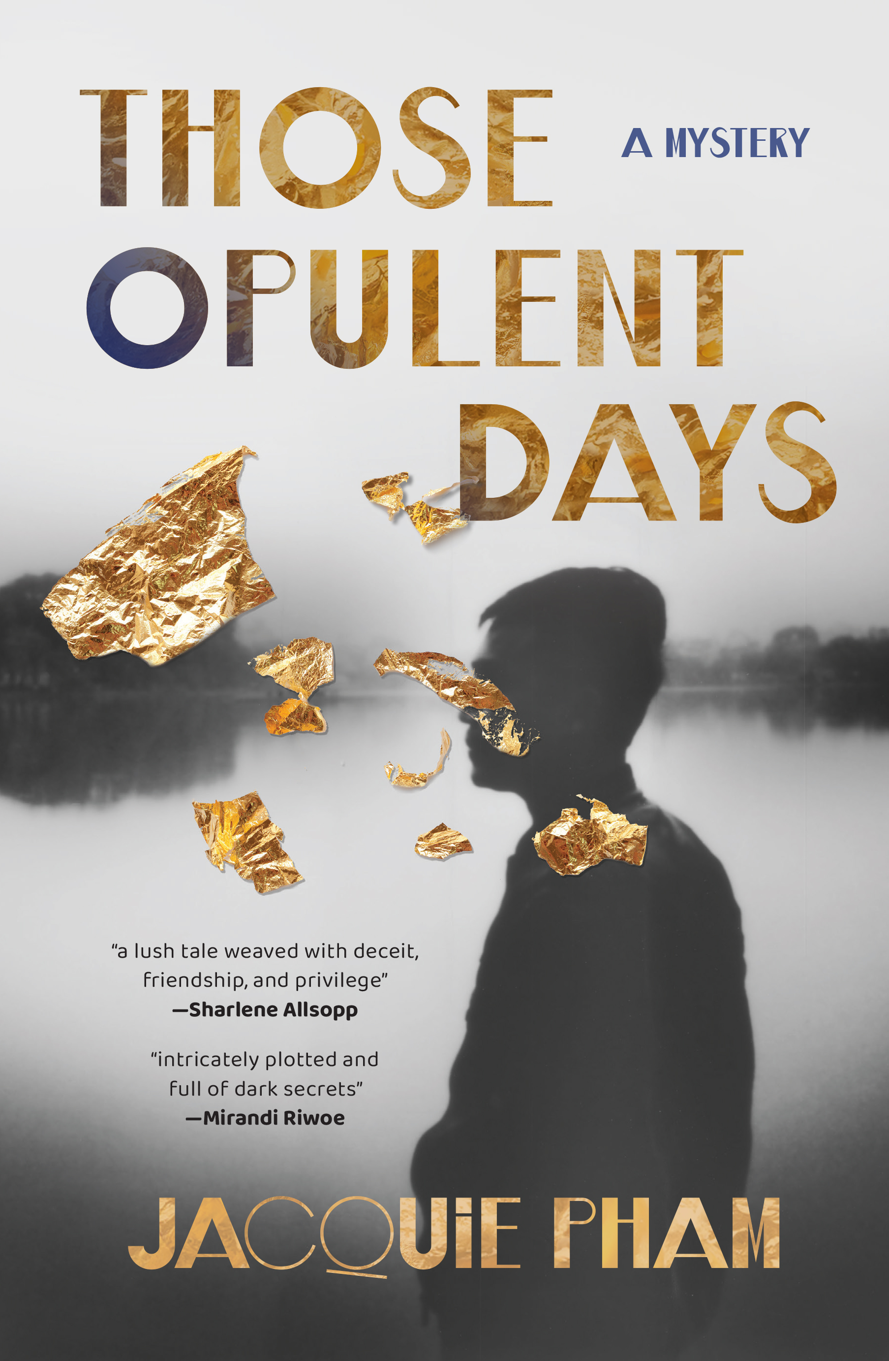 Those Opulent Days by Jacquie Pham