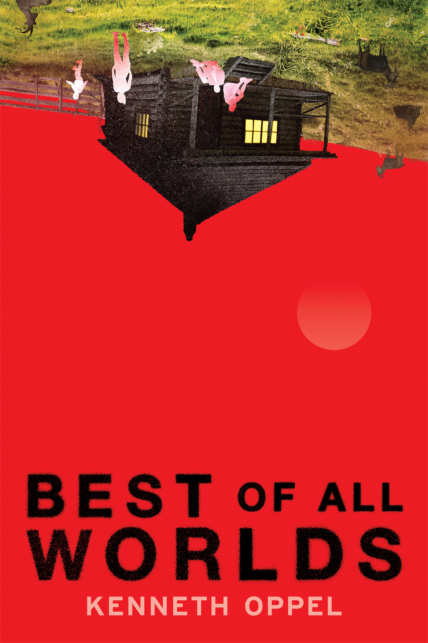 Best of All Worlds by Kenneth Oppel