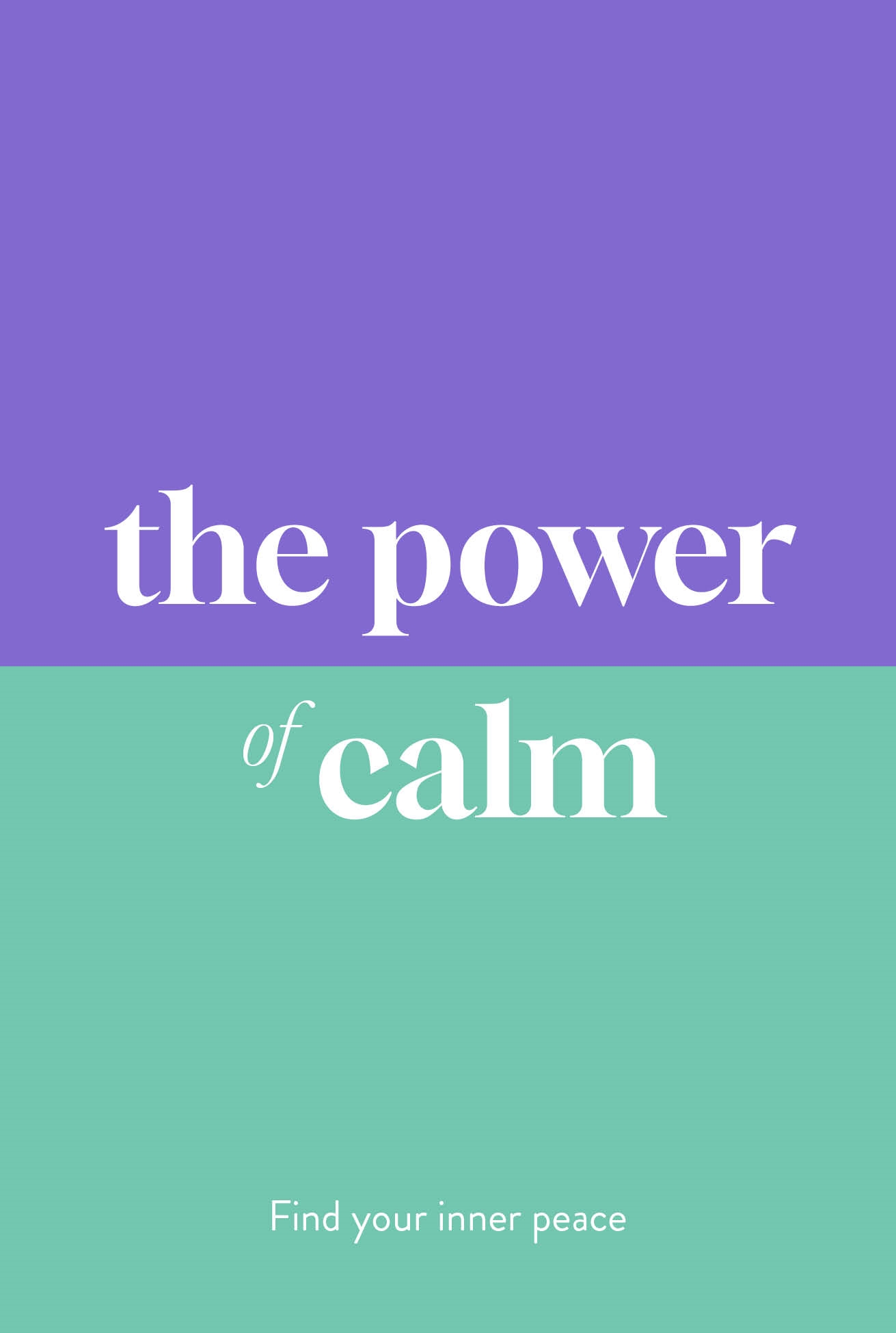 The Power of Calm Find Your Inner Peace