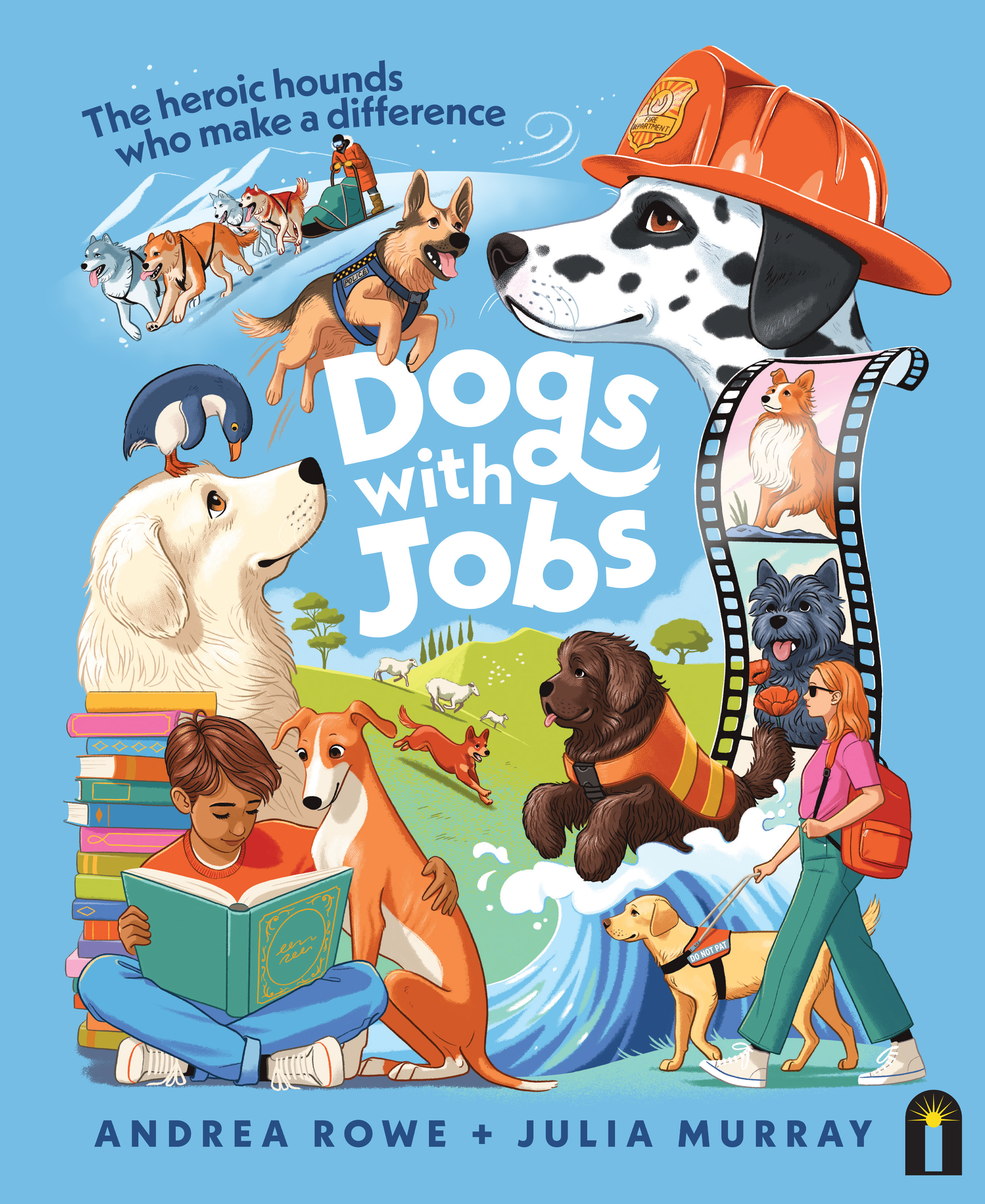 Dogs With Jobs by Andrea Rowe, illustrated by Julia Murray