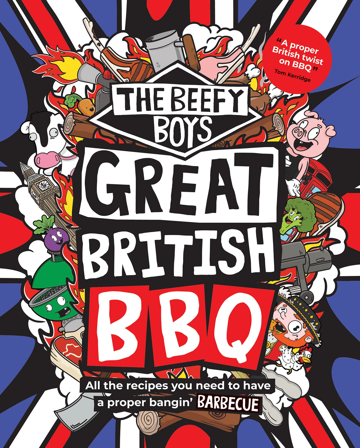 The Beefy Boys' Great British BBQ All the recipes you need to have a proper banginâ barbecue