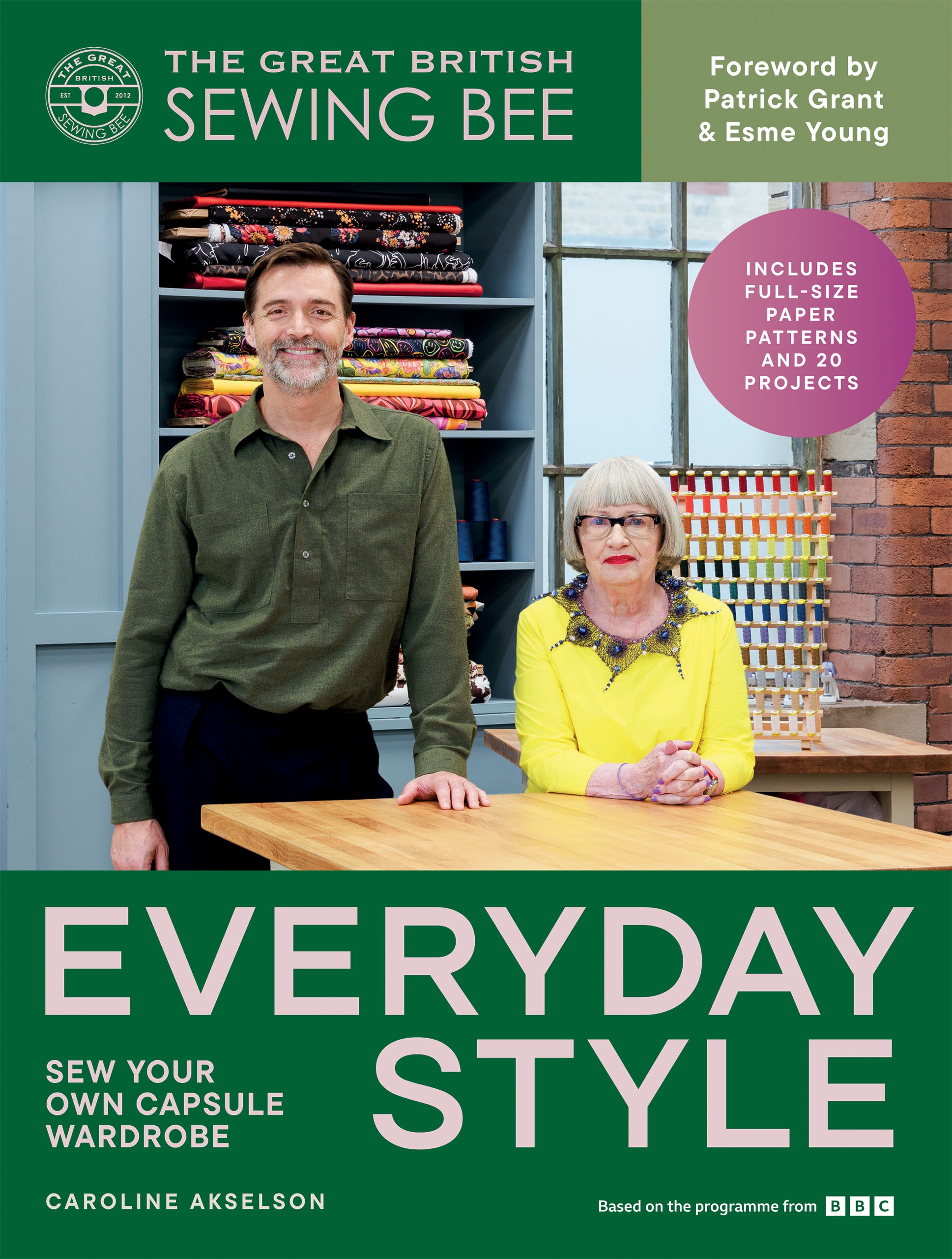 The Great British Sewing Bee: Everyday Style Sew Your Own Capsule Wardrobe