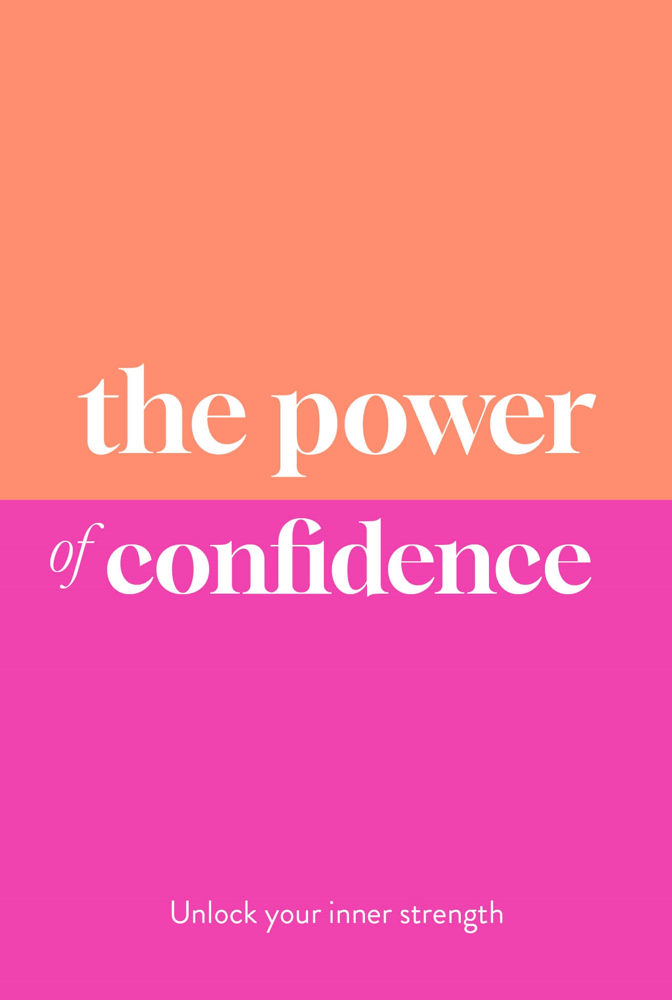 The Power of Confidence Unlock Your Inner Strength