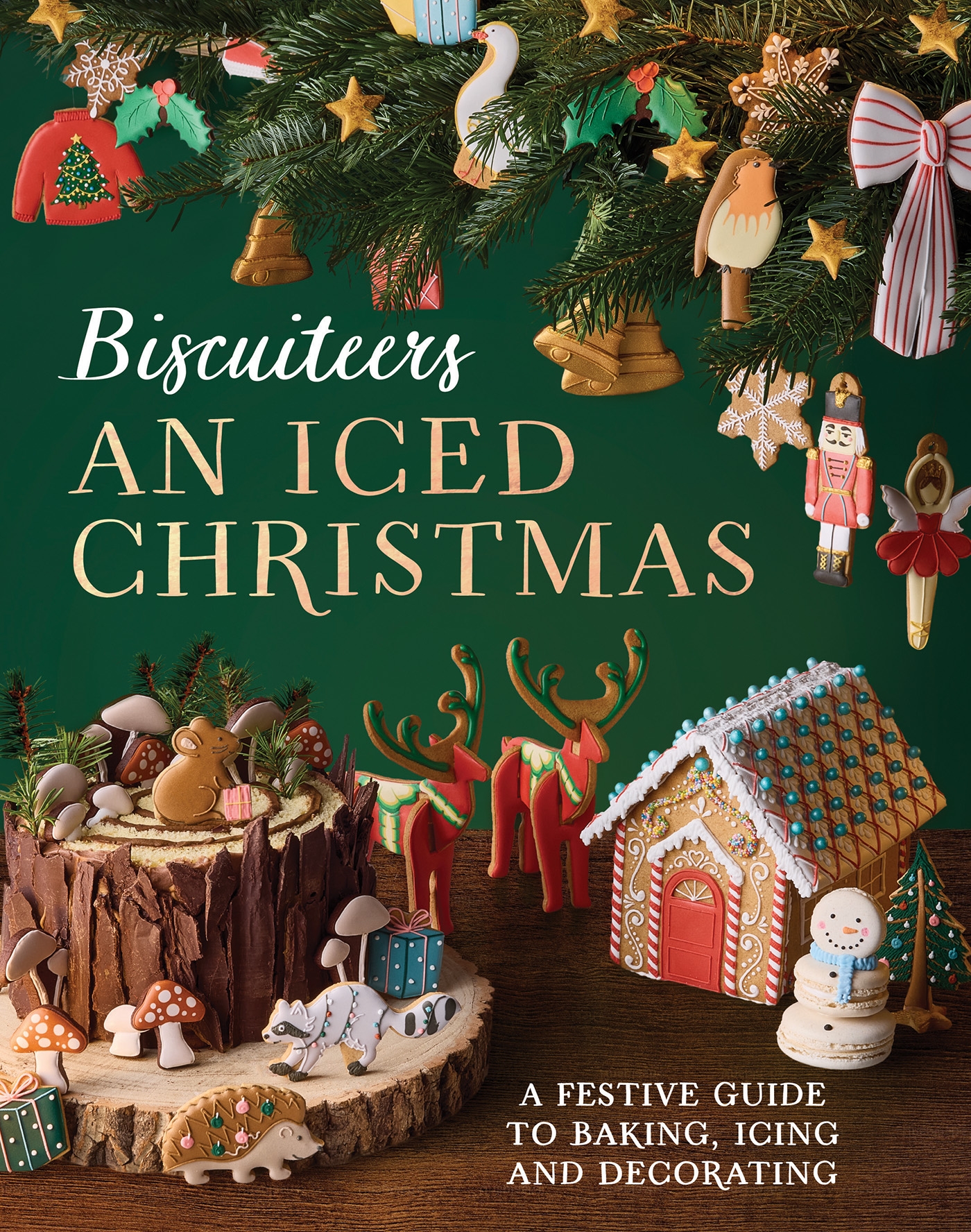 An Iced Christmas The Biscuiteers Festive Guide to Baking, Icing and Decorating