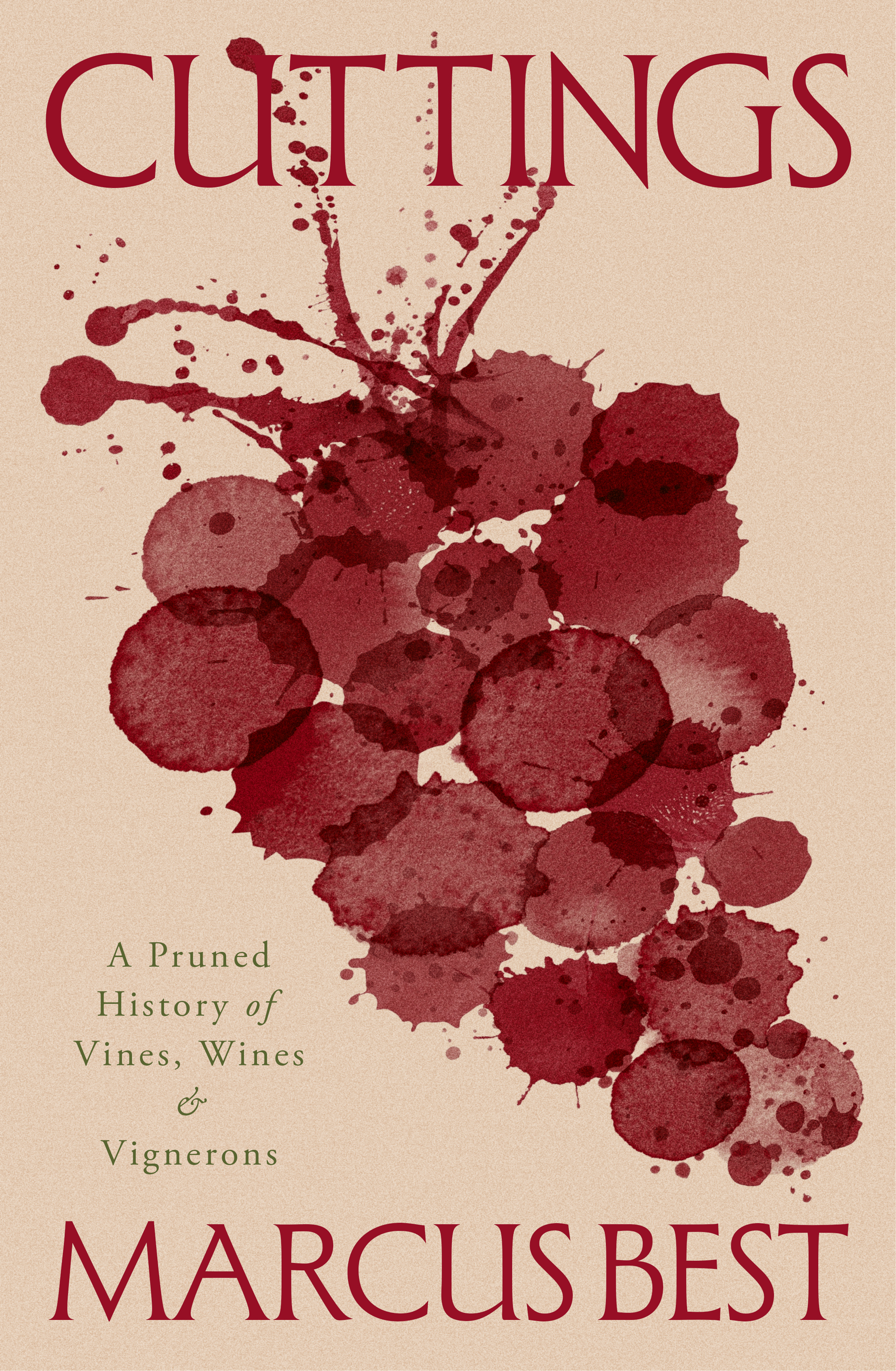 Cuttings: A Pruned History of Vines, Wines & Vignerons
