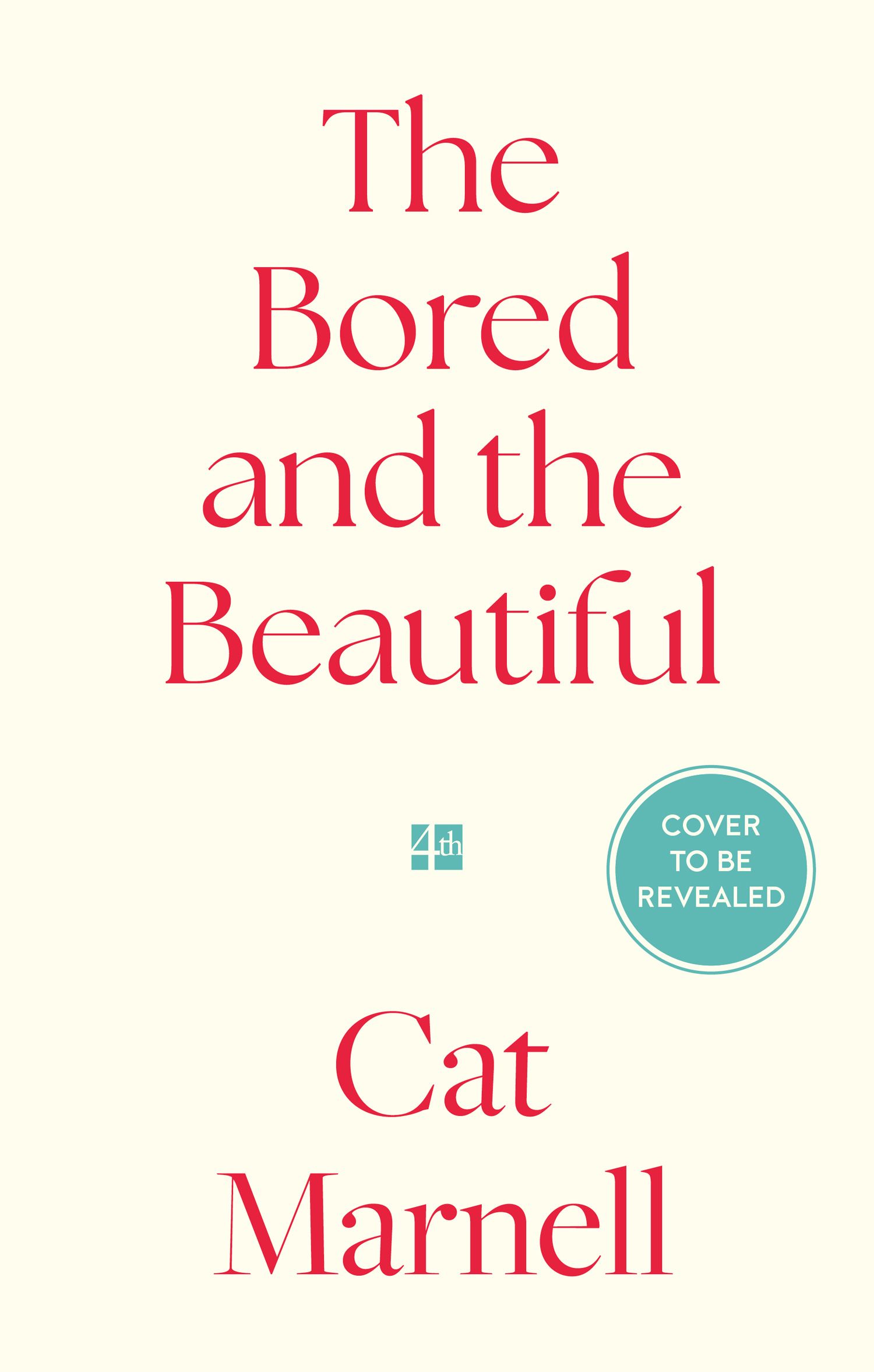 The Bored and the Beautiful
