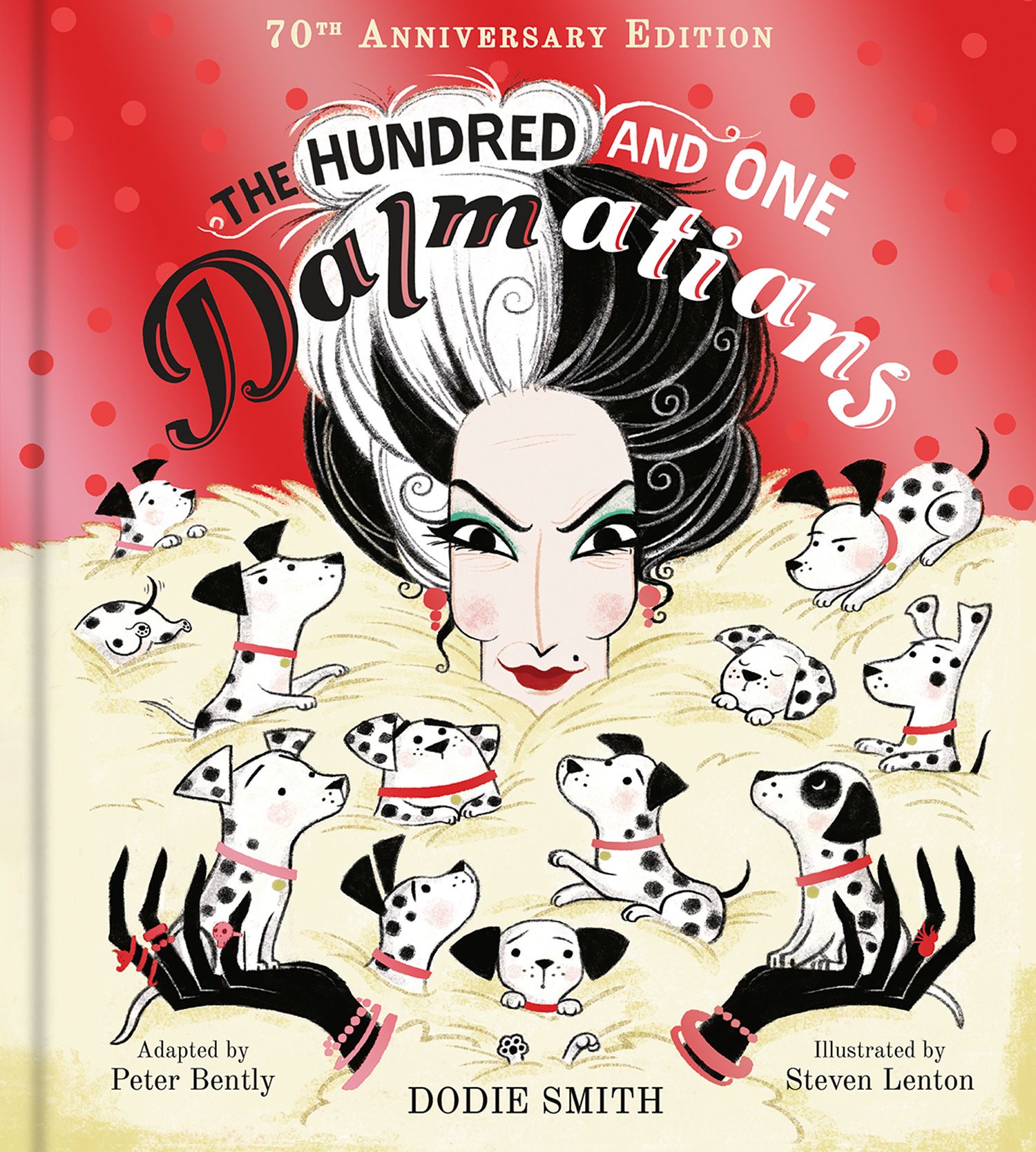 The Hundred And One Dalmatians: 70th Anniversary Edition Celebrating 70 years
