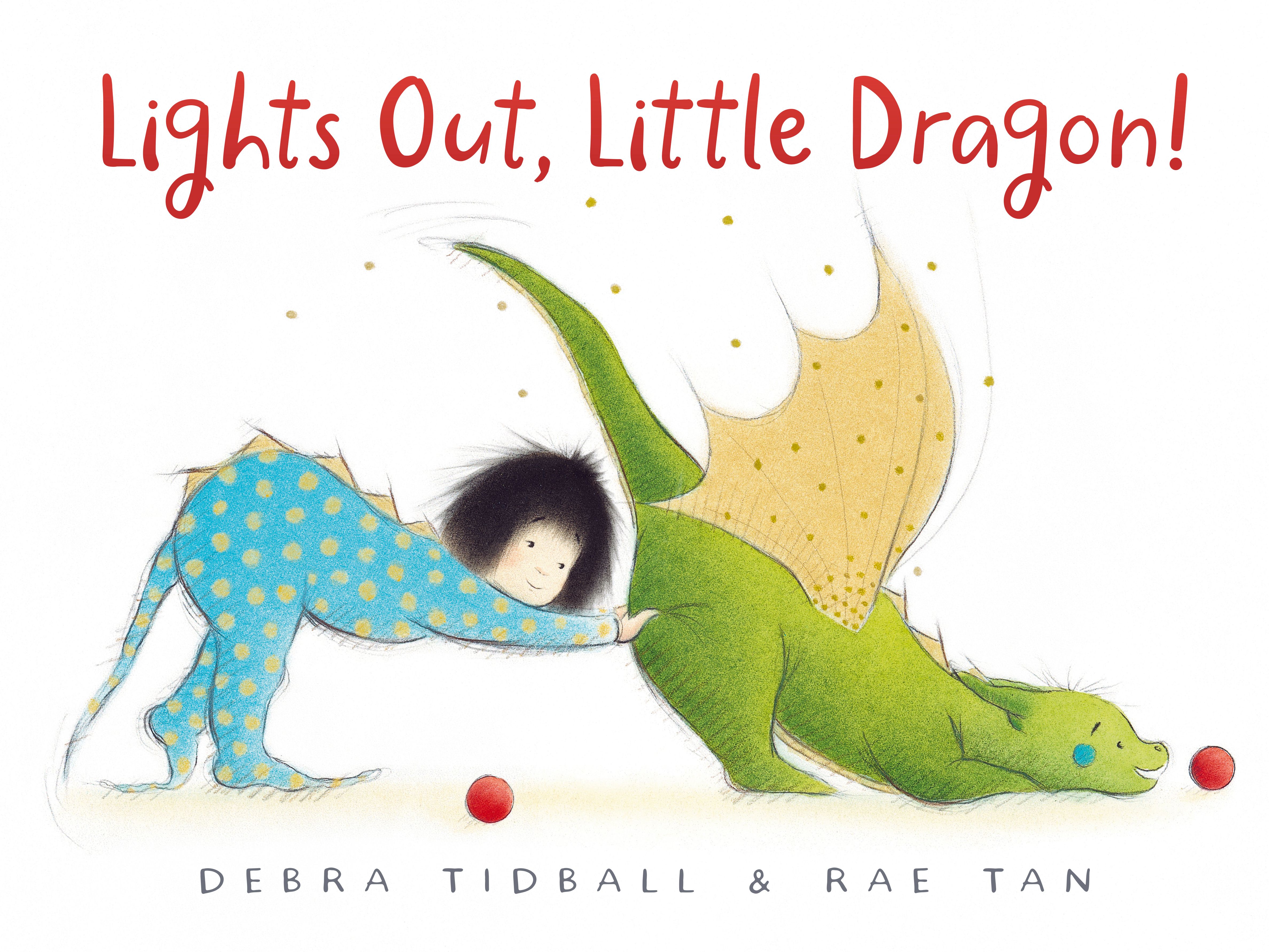 Lights Out, Little Dragon by Debra Tidball and Rae Tan