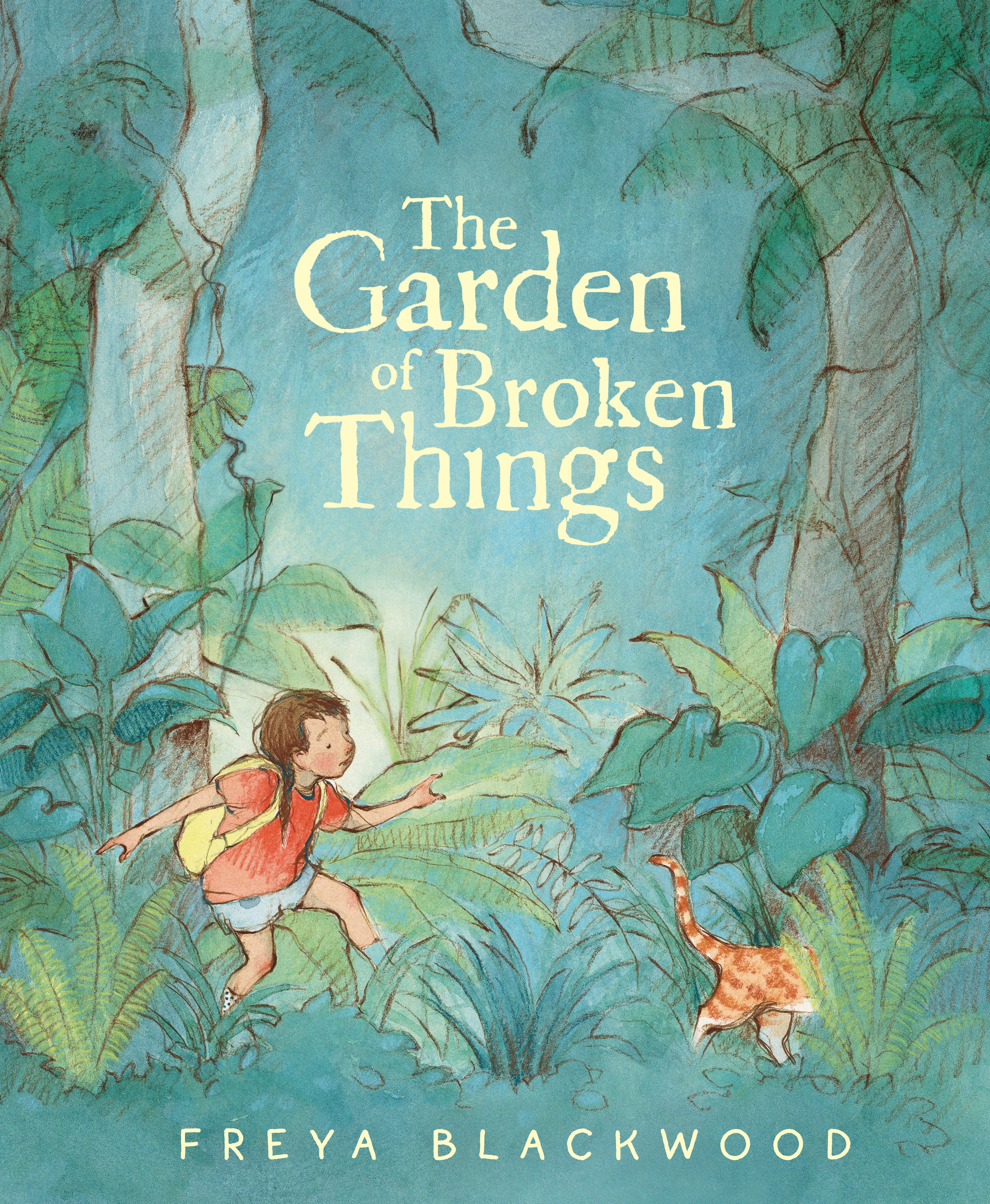 The Garden of Broken Things by Freya Blackwood