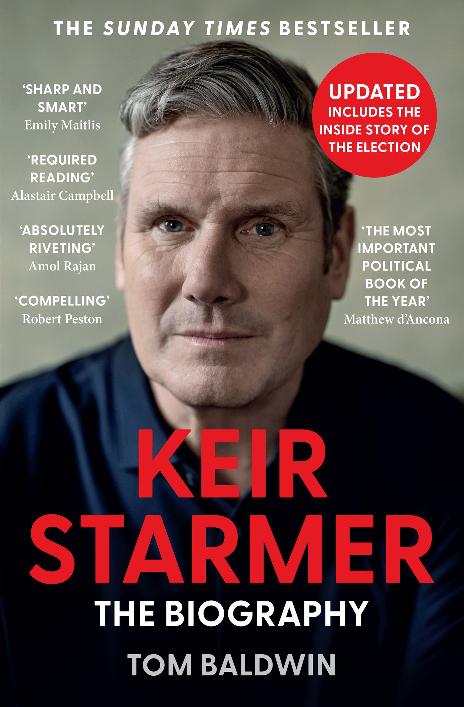 Keir Starmer: The biography by Tom Baldwin