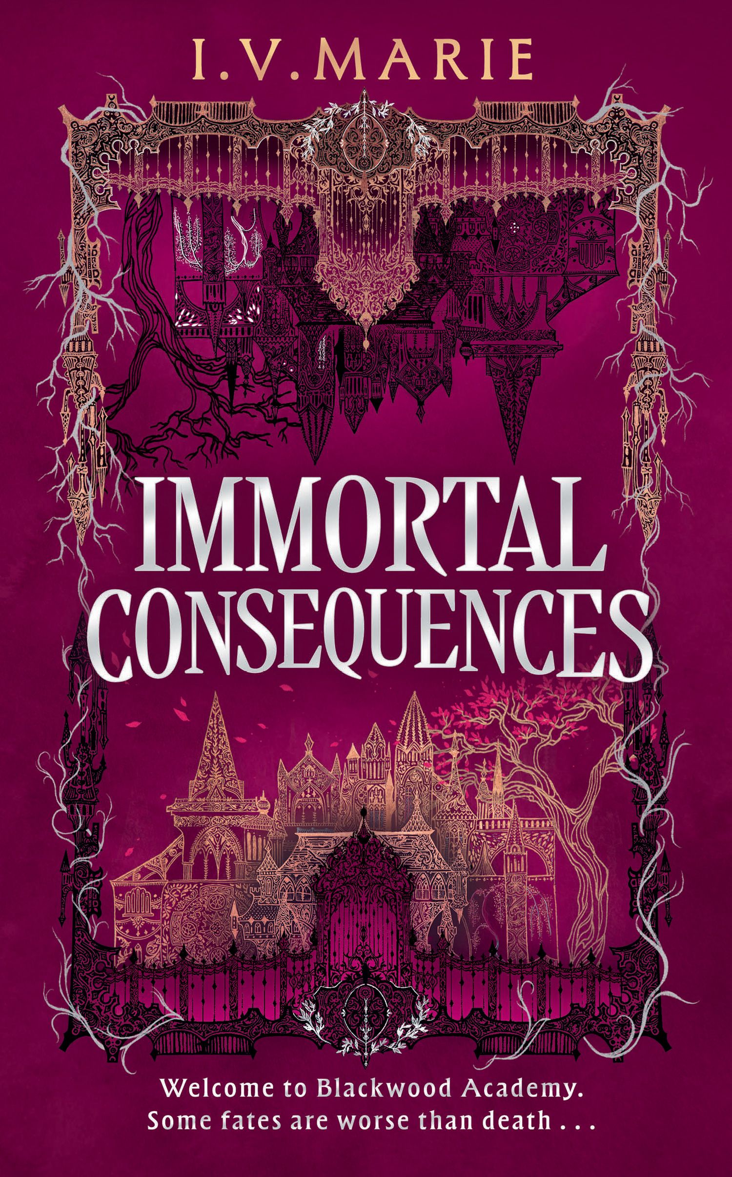Immortal consequences by I V Marie