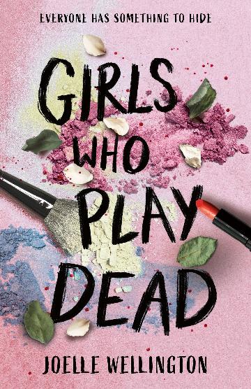 Girls Who Play Dead by Joelle Wellington