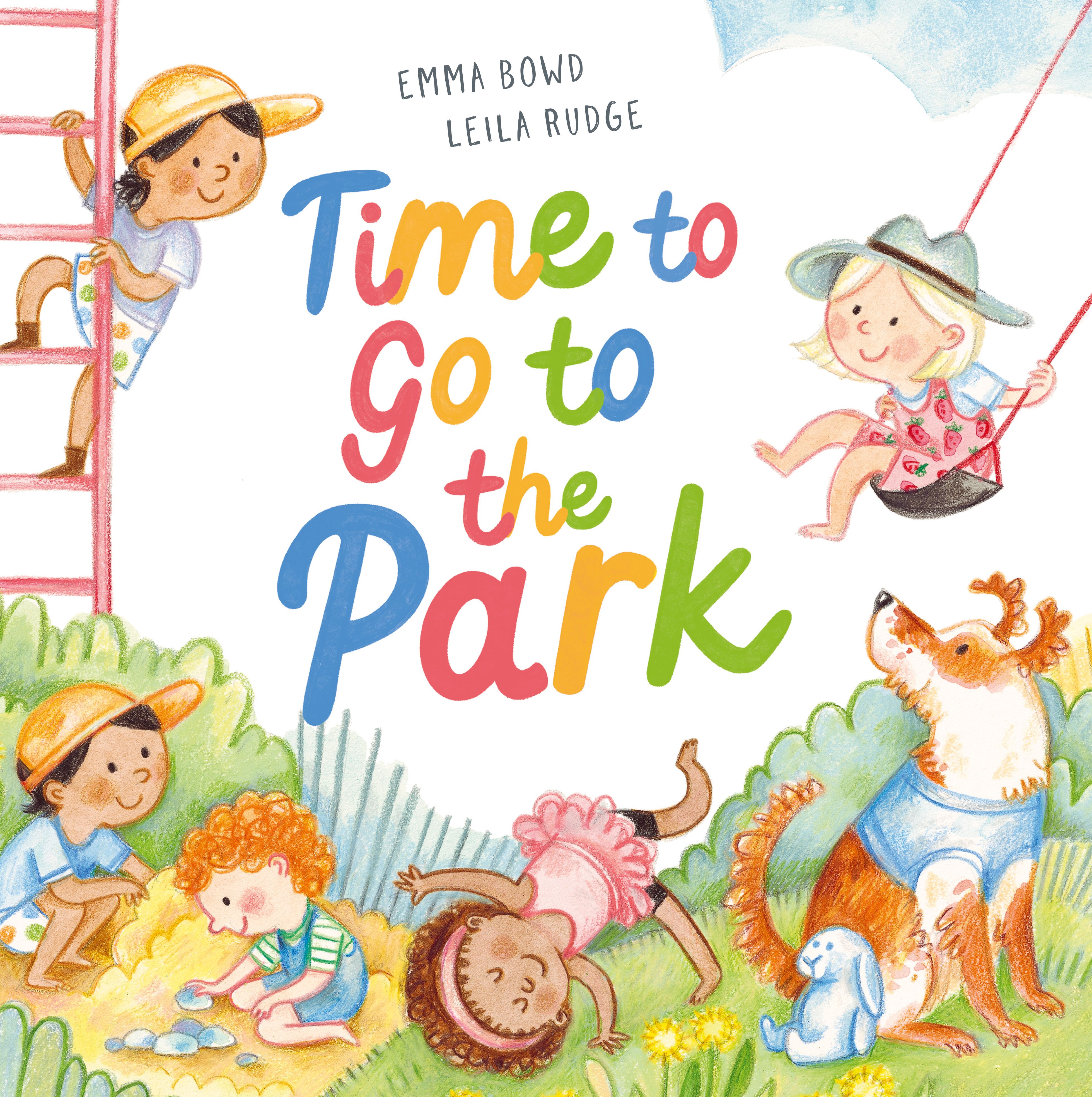 Time to Go to the Park: A beautifully illustrated keepsake picture book to inspire joyful family adventures in nature