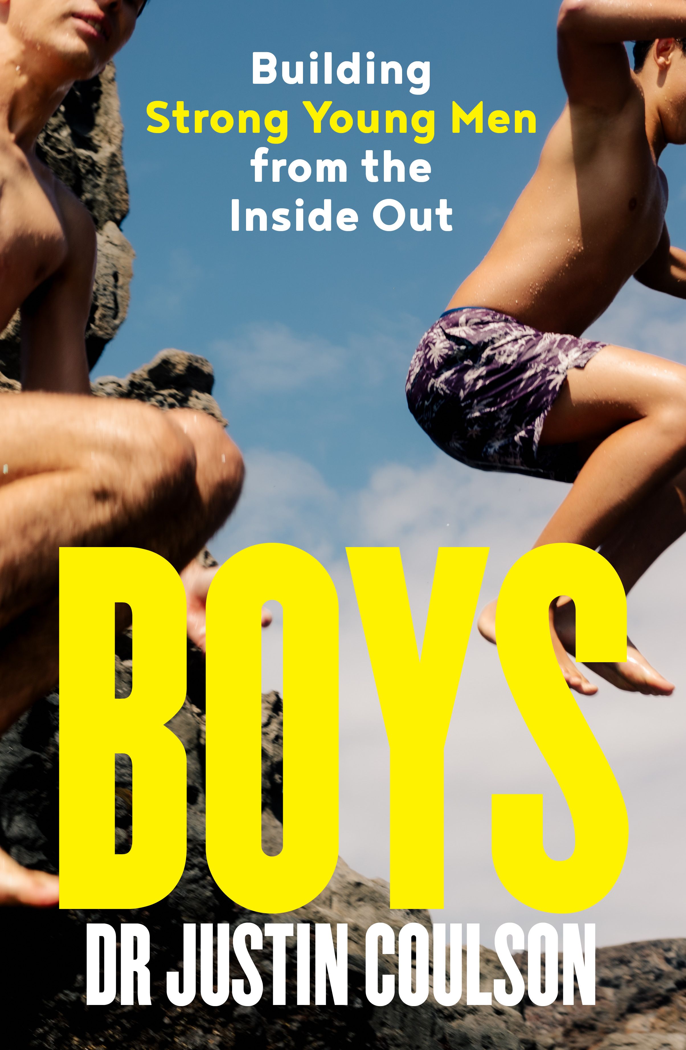 Boys: A guide to raising boys to be confident, resilient and caring, from expert star on Channel 9's Parental Guidance