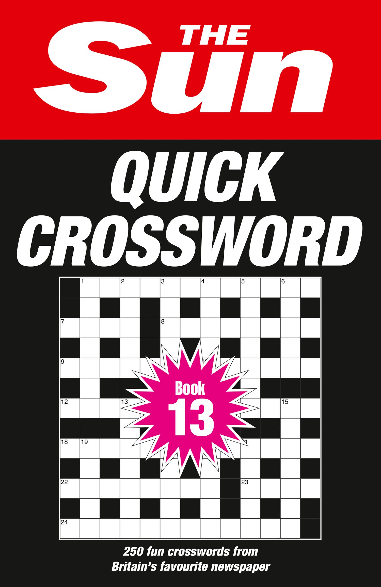 The Sun Quick Crossword Book 13 250 fun crosswords from Britain's favourite newspaper