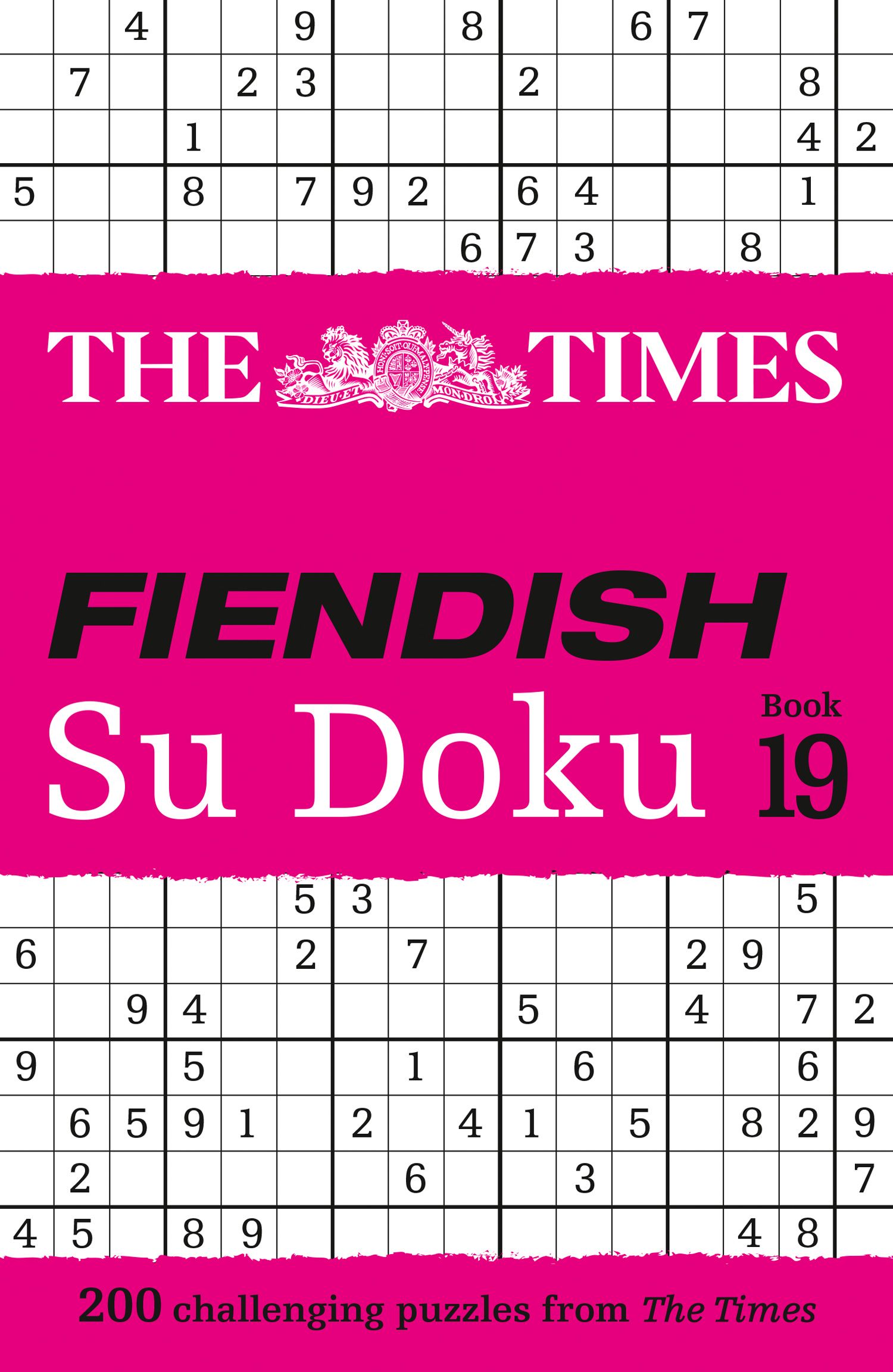 The Times Fiendish Su Doku Book 19: 200 challenging Su Doku puzzles