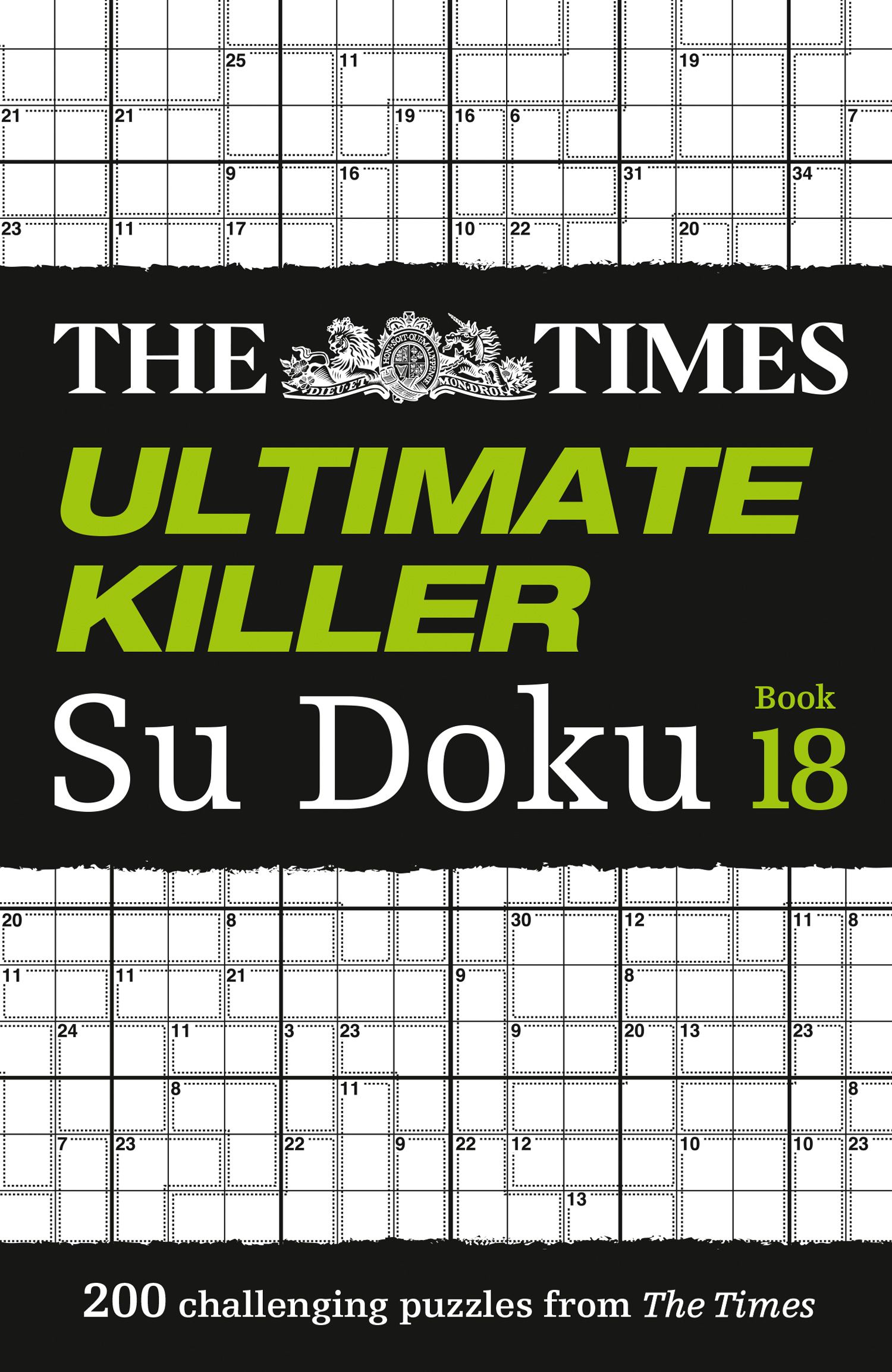 The Times Ultimate Killer Su Doku Book 18: 200 of the deadliest Su Doku puzzles