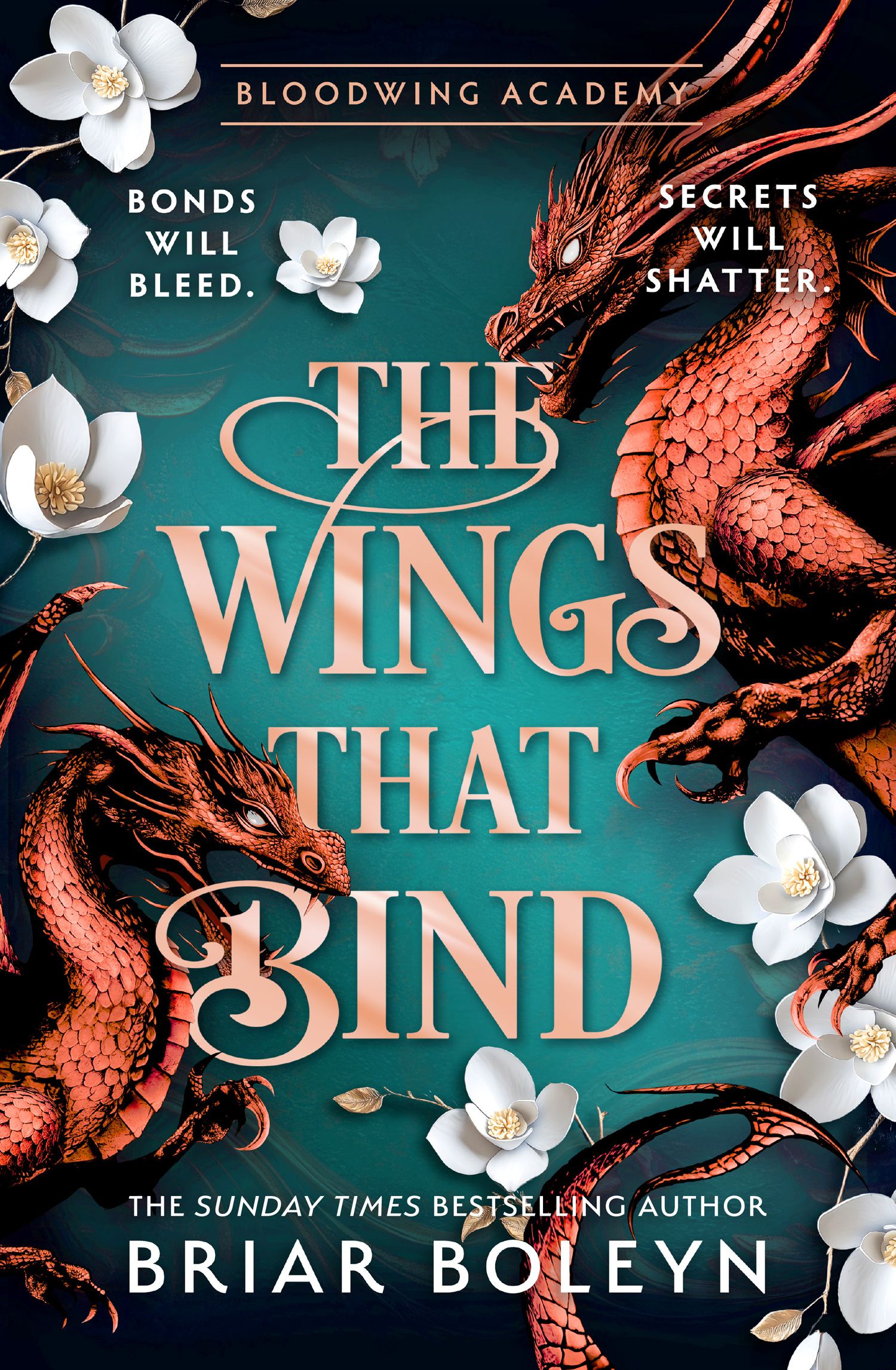 The Wings That Bind: The new and hottest, MUST-READ dark academia, enemies-to-lovers fantasy romance, with dragons and vampires! (Bloodwing Academy, Book 3)