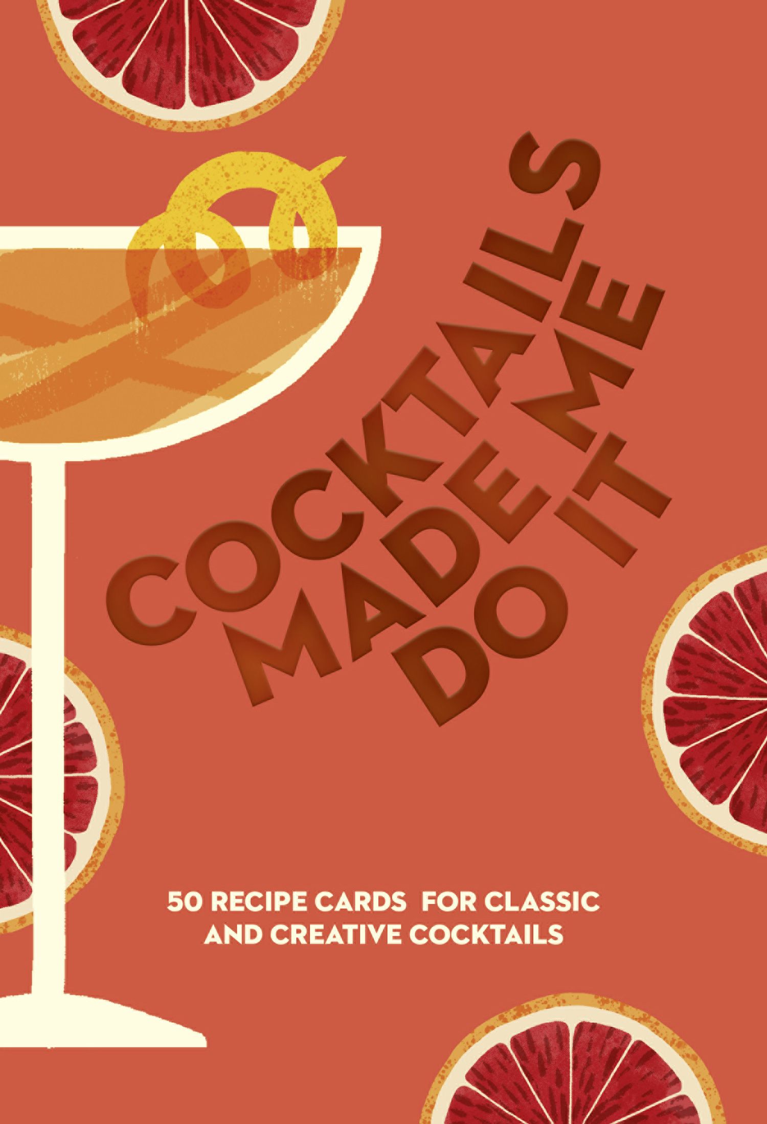Cocktails Made Me Do It