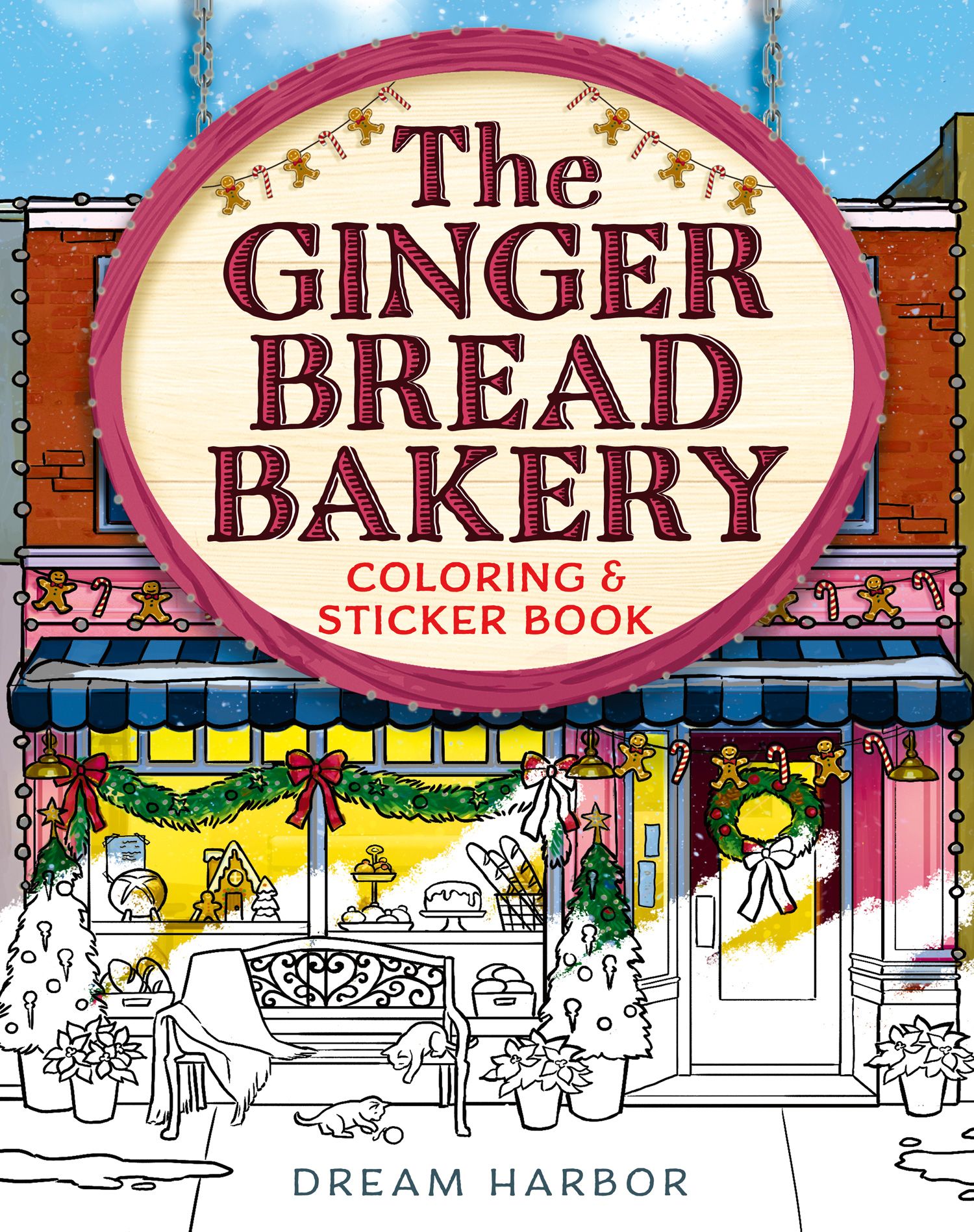 The Gingerbread Bakery: Coloring and Sticker Book (Dream Harbour)